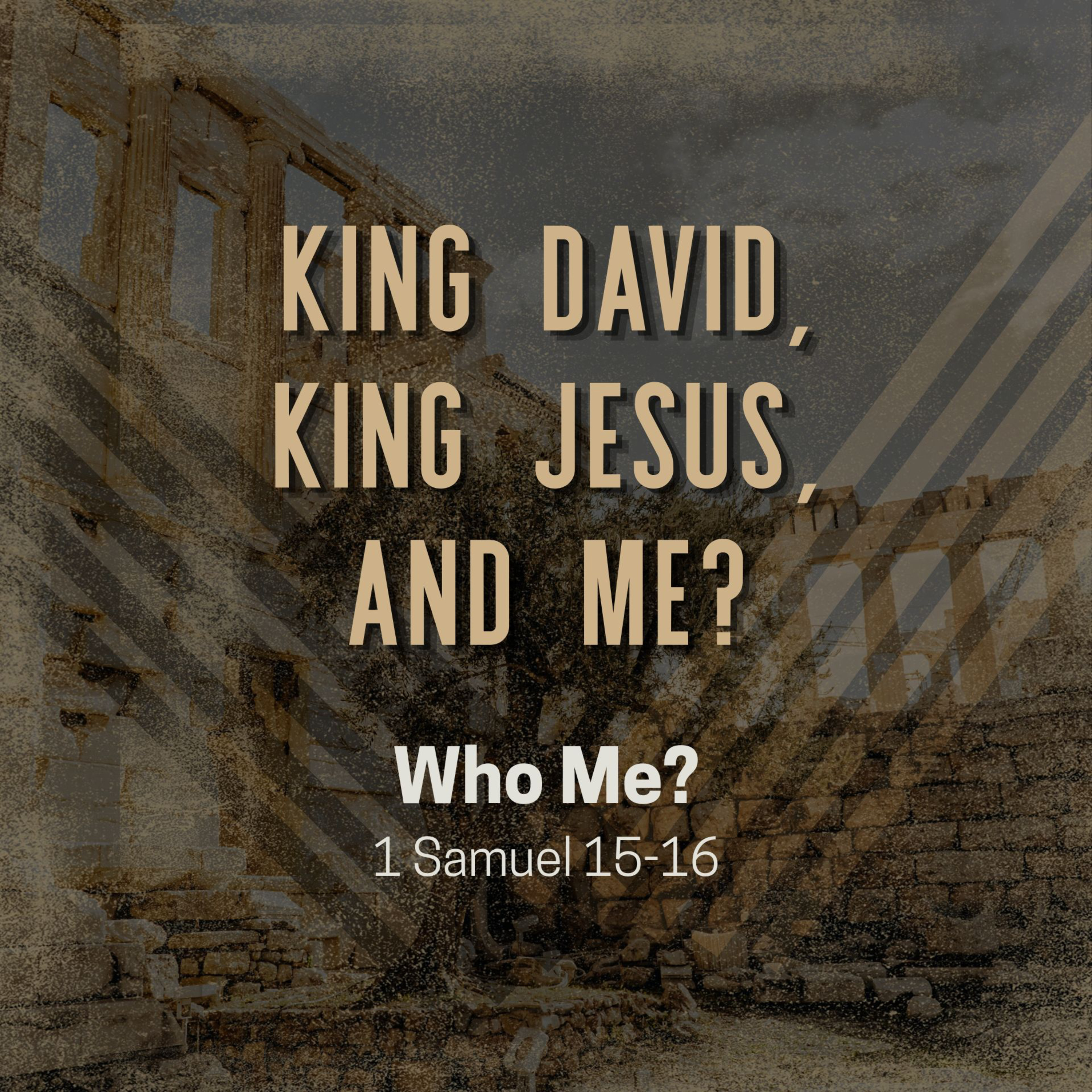 King David, King Jesus, and Me? Who Me? episode artwork