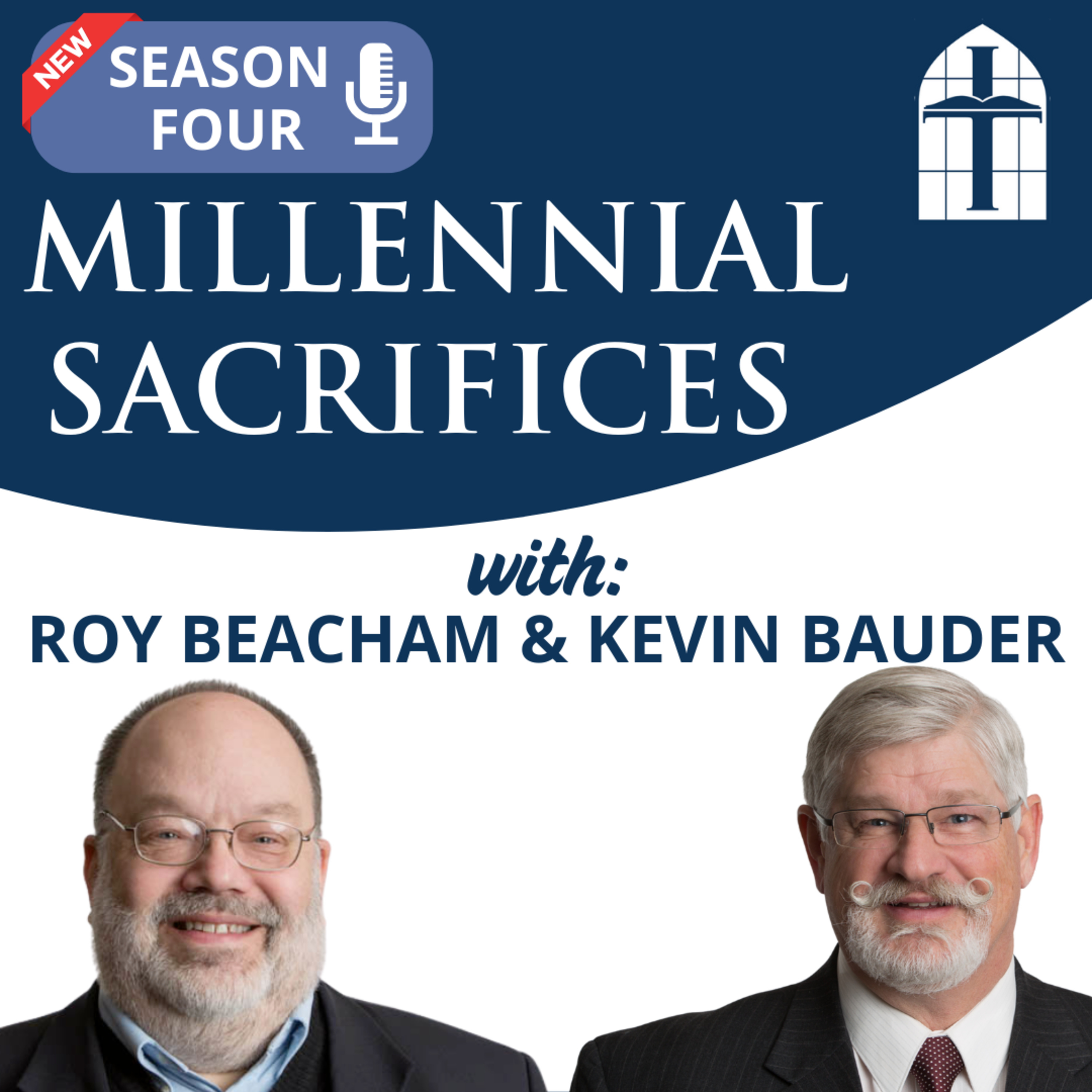 Millennial Sacrifices - Ep. 074 with Dr. Roy Beacham & Dr. Kevin Bauder