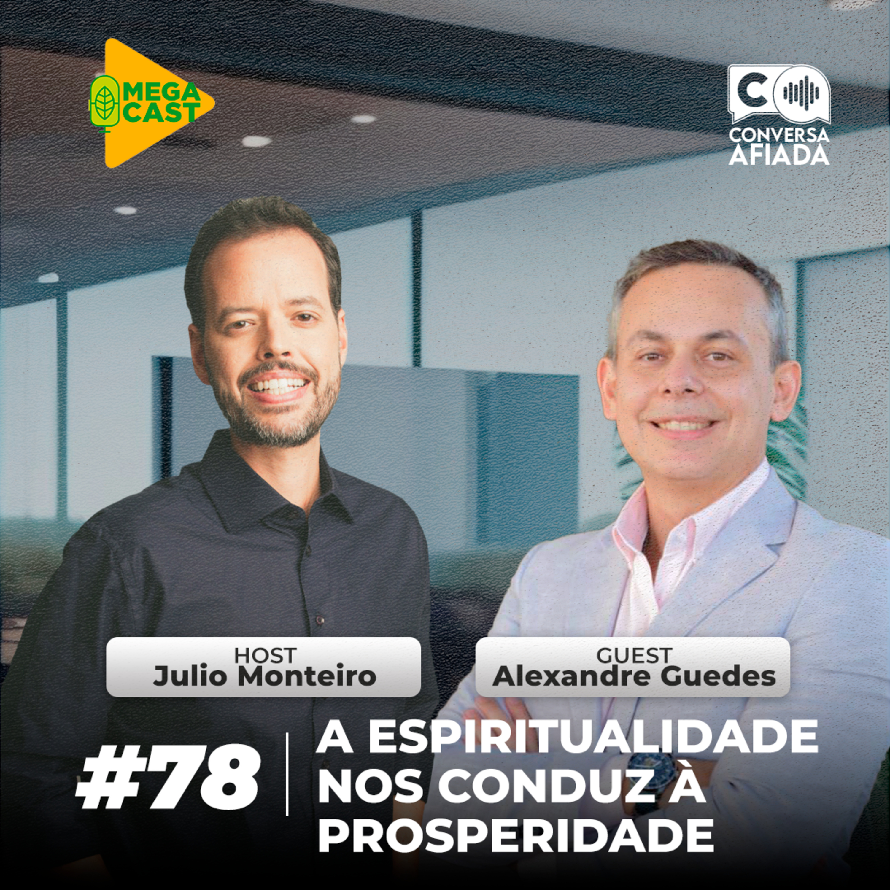 Megacast #78 | Conversa Afiada | A espiritualidade nos conduz à prosperidade episode artwork