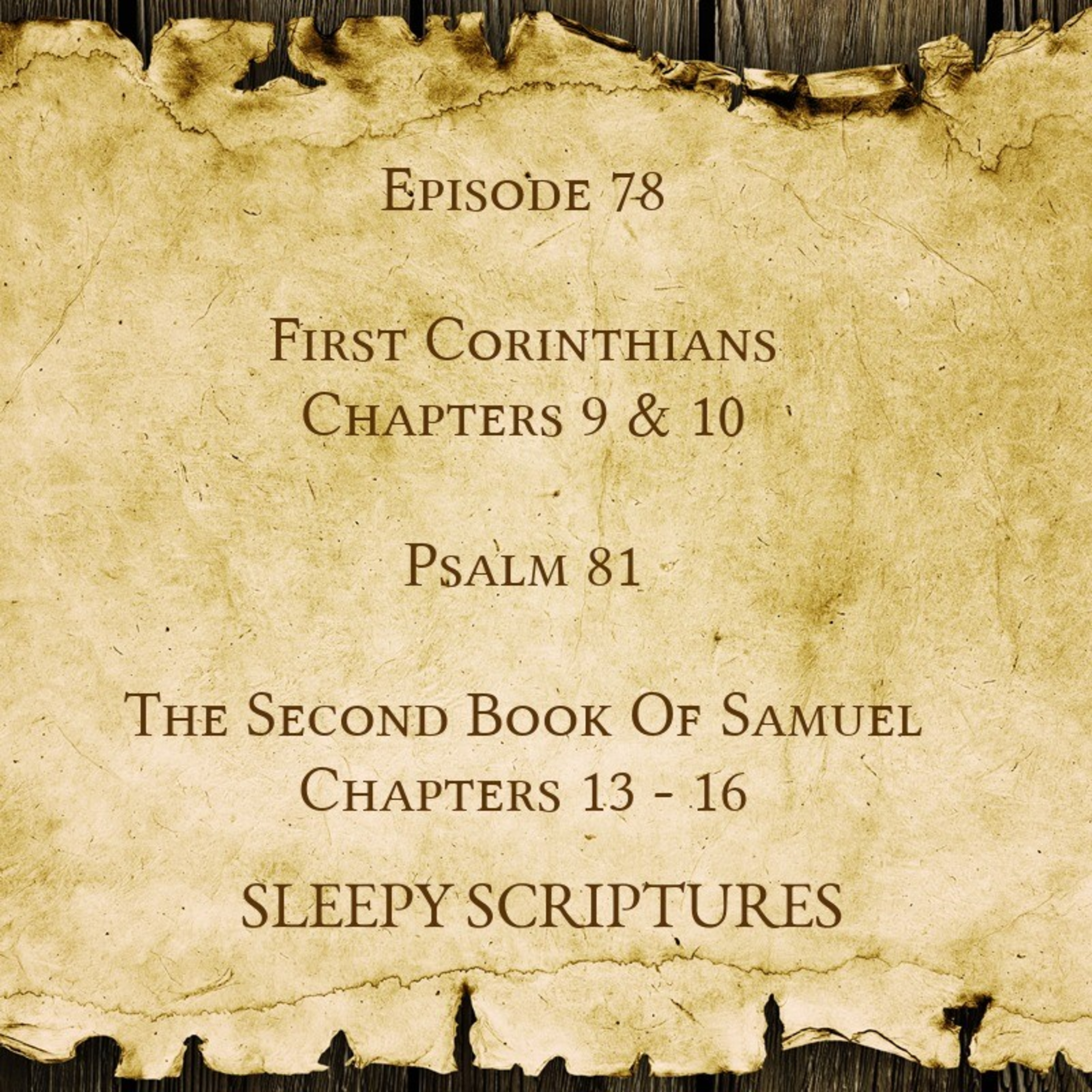 Episode 78: 1 Corinthians 9-10, Psalms 81 and 2 Samuel 13-16 episode artwork
