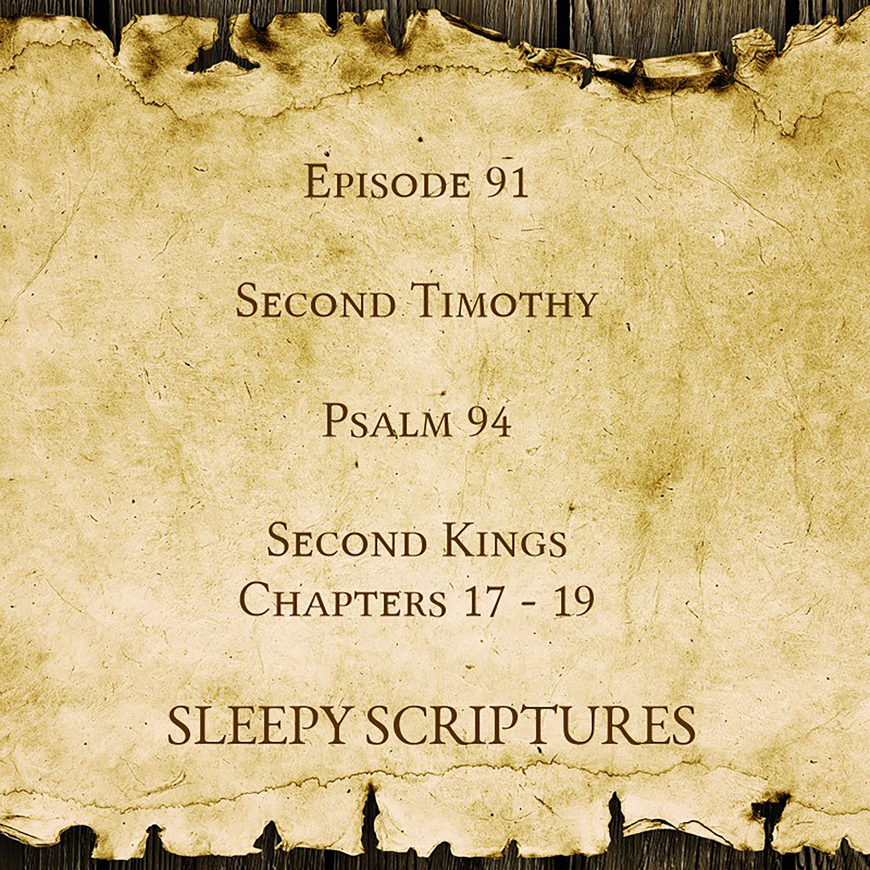 Episode 91: 2 Timothy, Psalm 94, 2 Kings 17-19 episode artwork