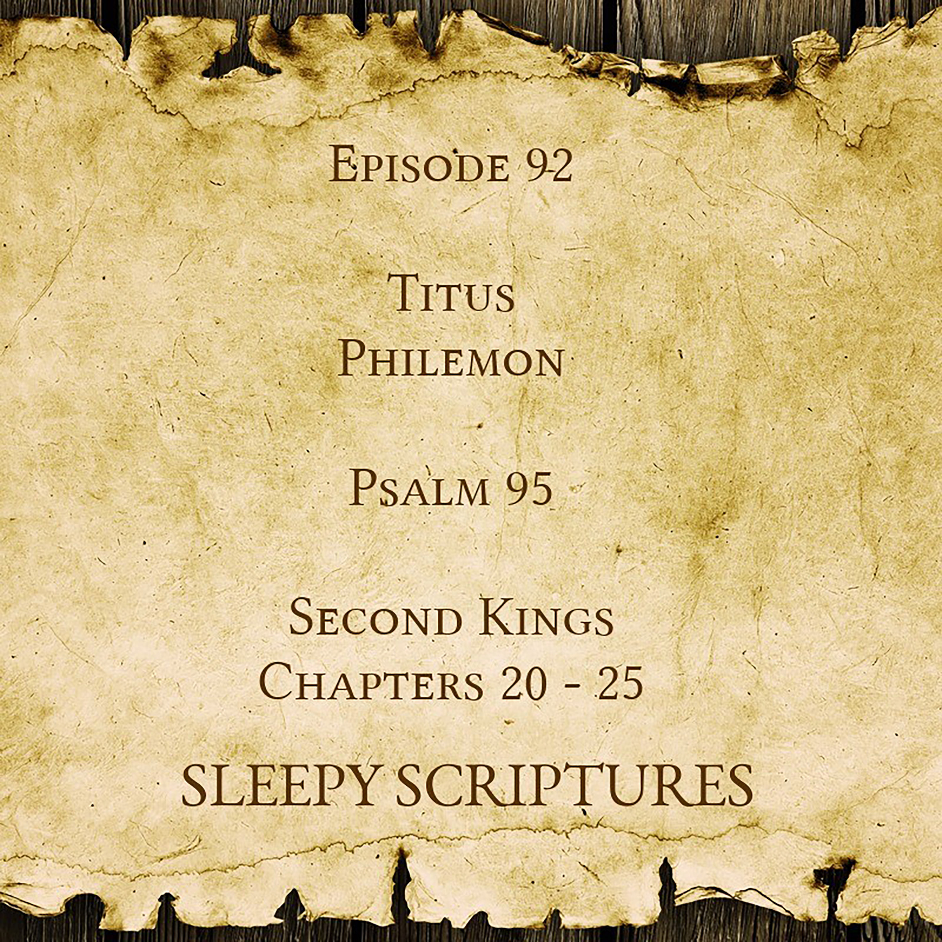 Episode 92: Titus, Philemon, Psalm 95, 2 Kings 20-25 episode artwork
