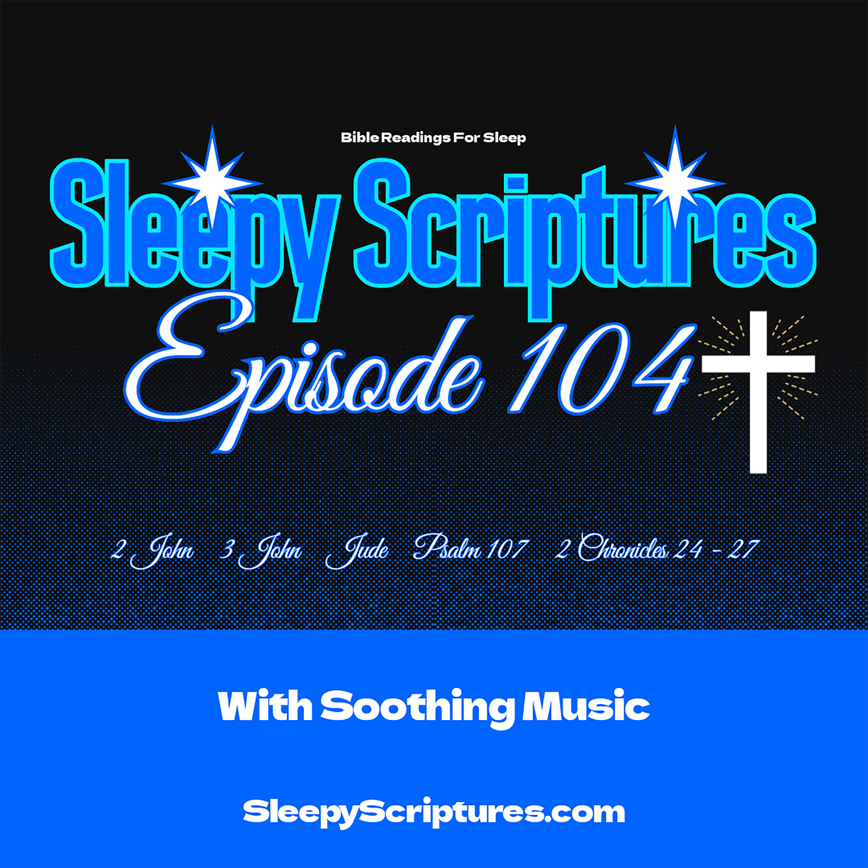 Episode 104: 2 John, 3 John, Jude, Psalm 107, 2 Chronicles 24-27 episode artwork