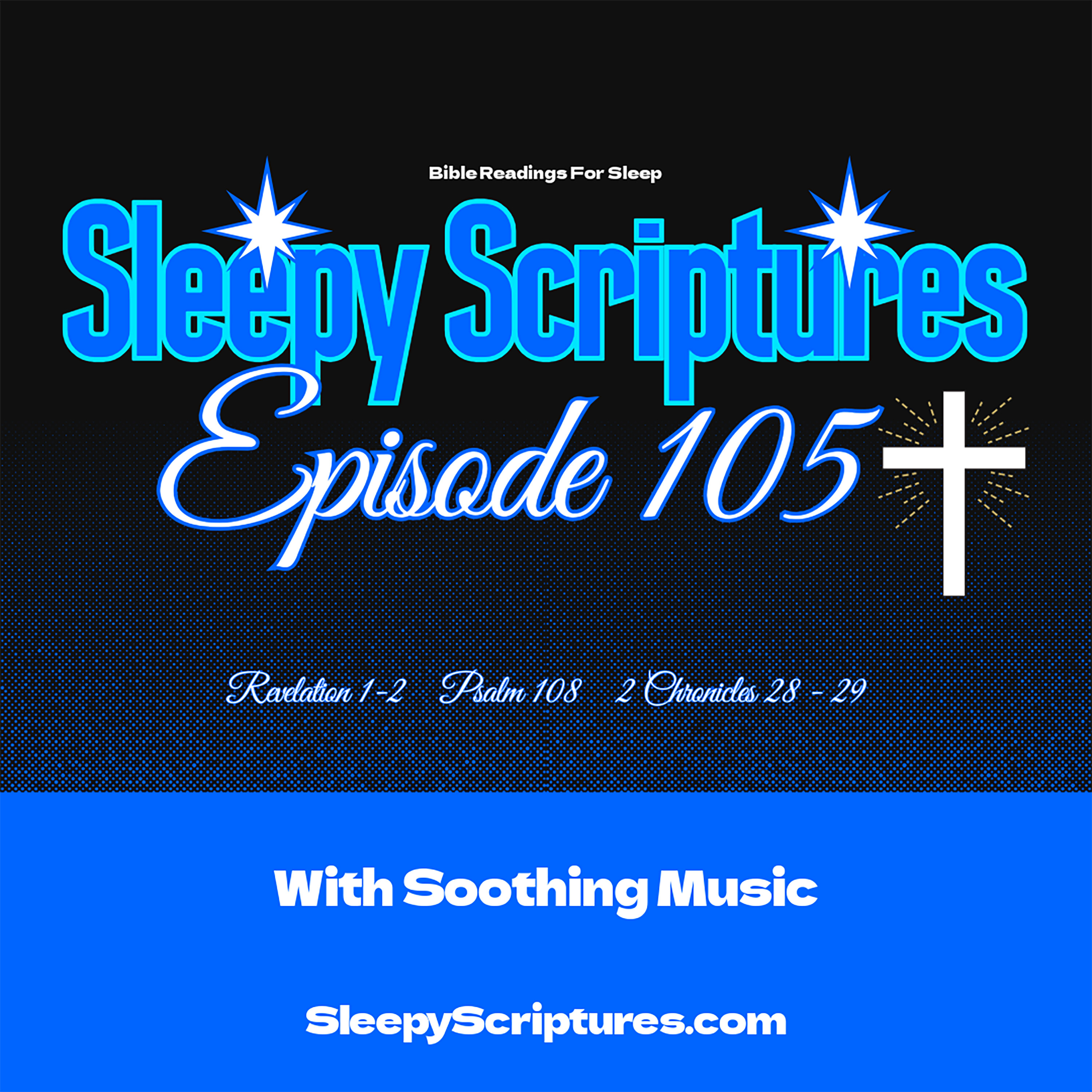 Episode 105: Revelation 1-2, Psalm 108, 2 Chronicles 28-29 episode artwork