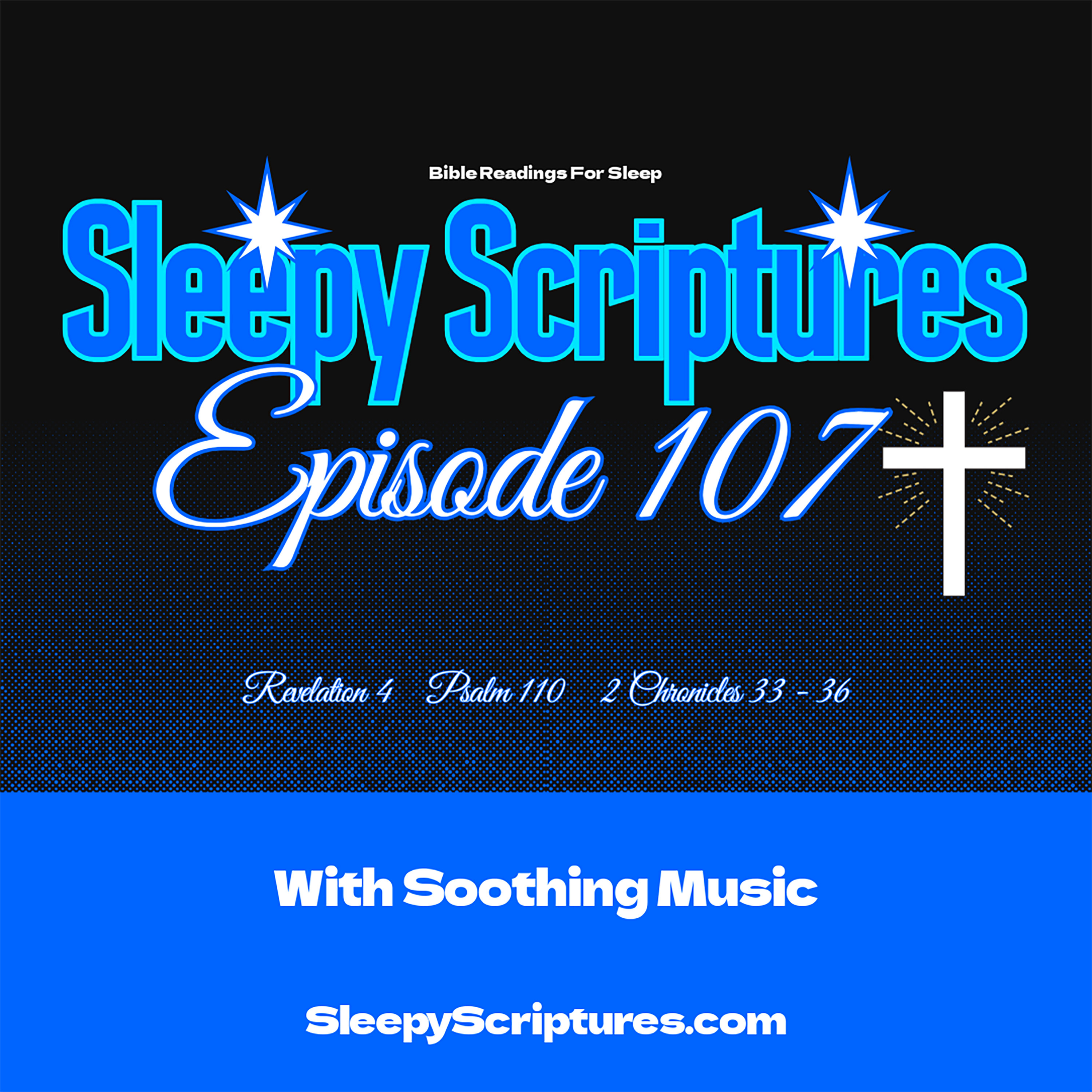 Episode 107: Revelation 4, Psalm 110, 2 Chronicles 33-36 episode artwork