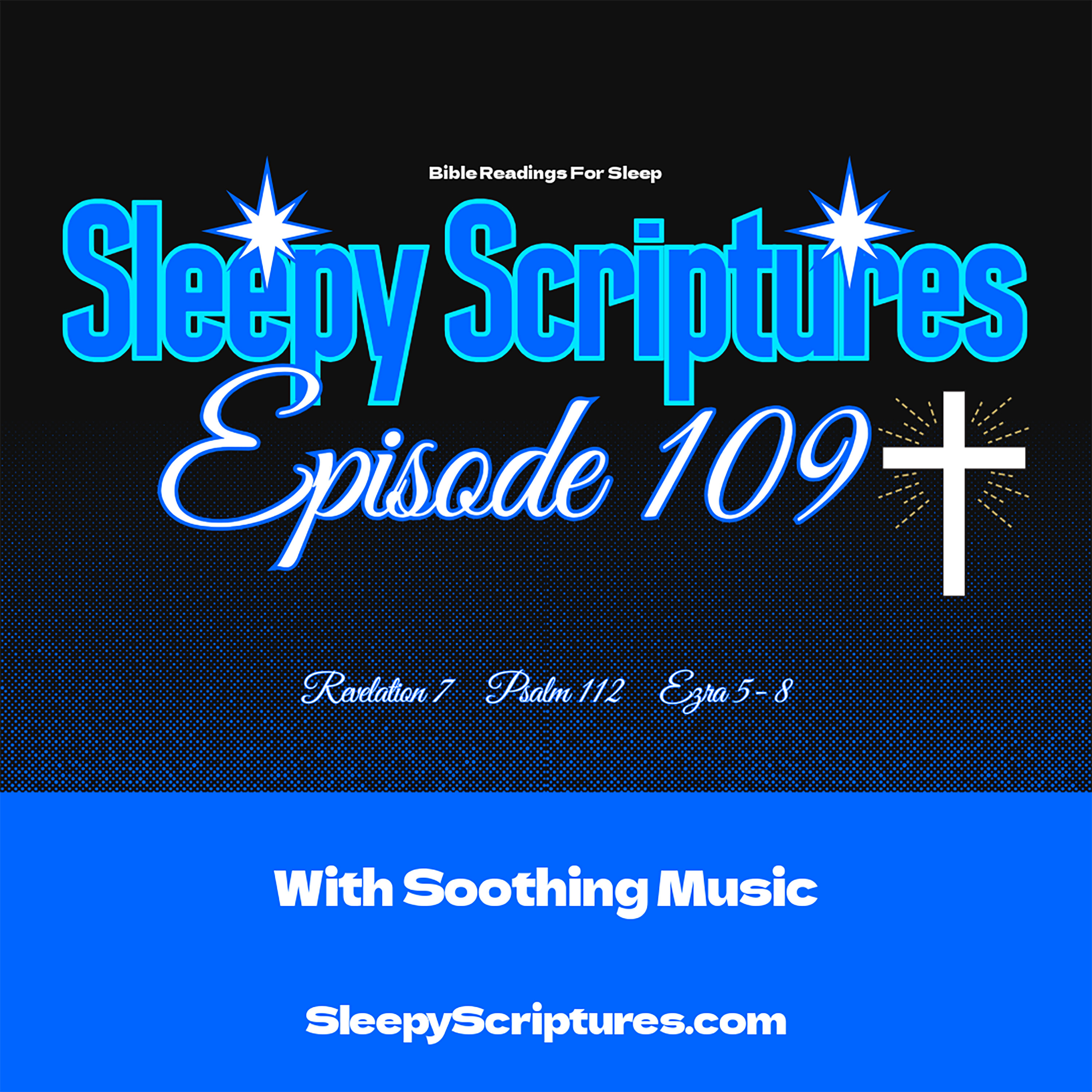 Episode 109: Revelation 7, Psalm 112, Ezra 5-8 episode artwork