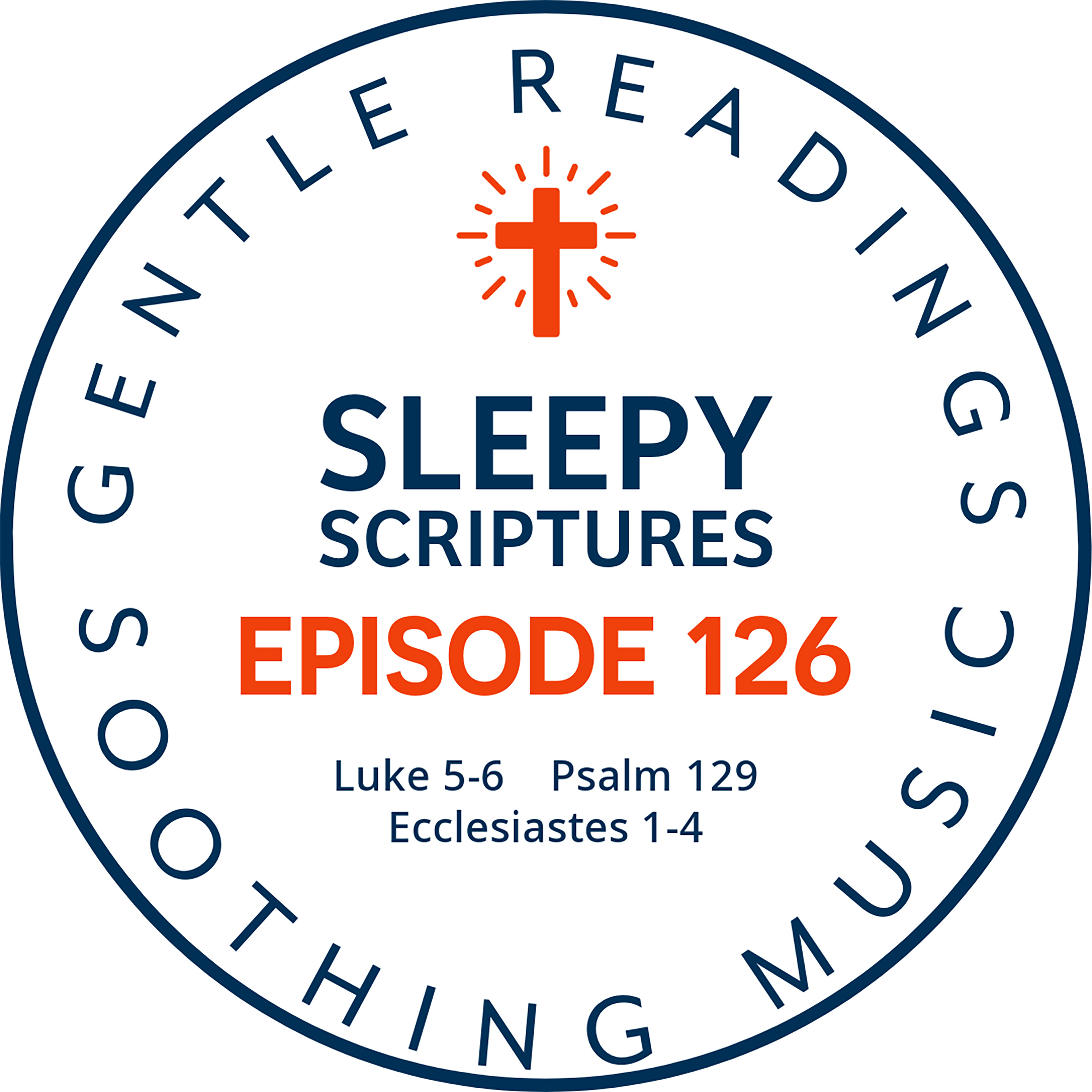Episode 126: Luke 5-6, Psalm 129, Ecclesiastes 1-4 episode artwork