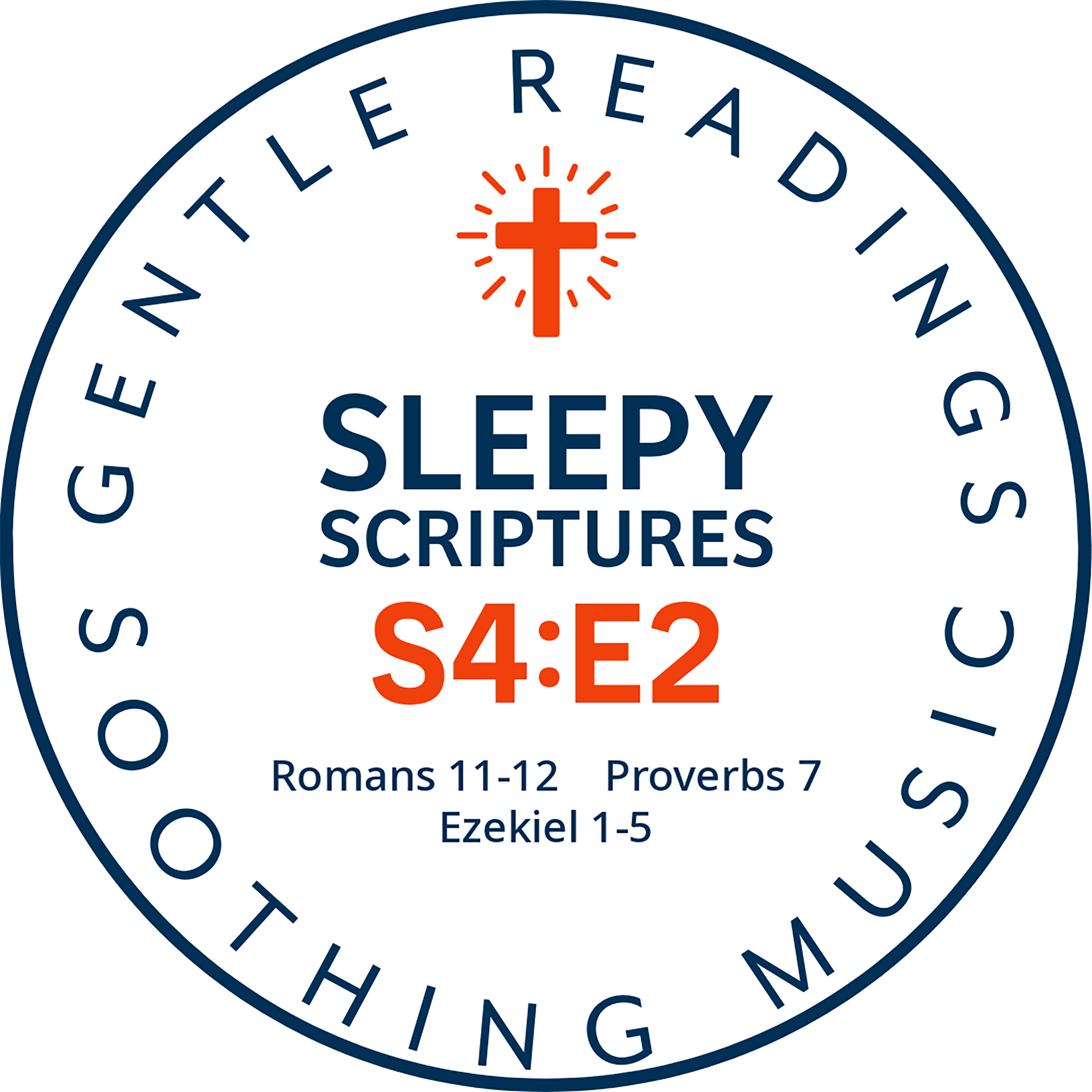 S4:E2 Peaceful Bible Readings: Romans 11–12, Proverbs 7, Ezekiel 1–5 with Soft Music episode artwork