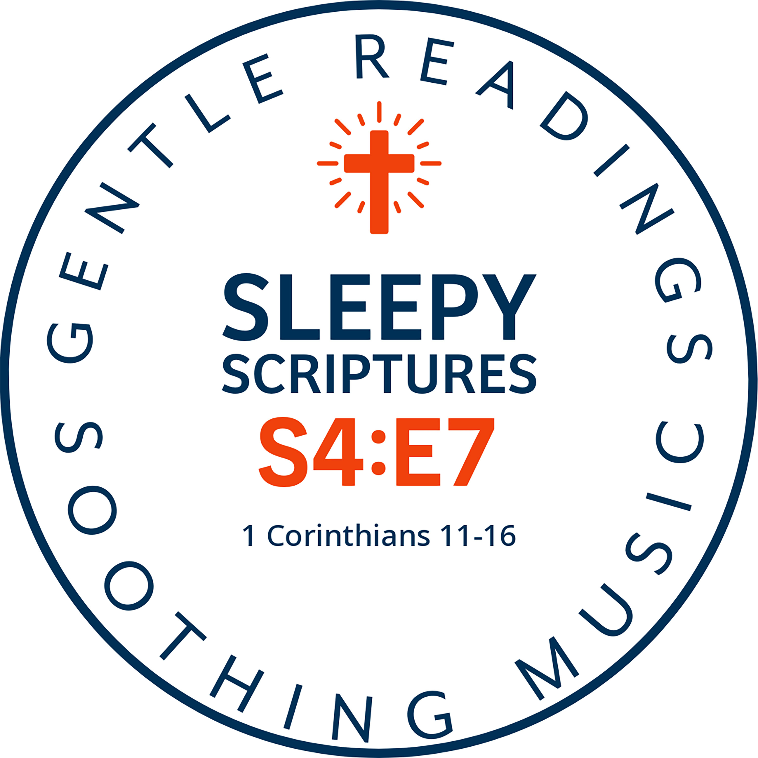 S4:E7 Rest in Reverence: 1 Corinthians 11–16 with Soothing Scripture & Music episode artwork