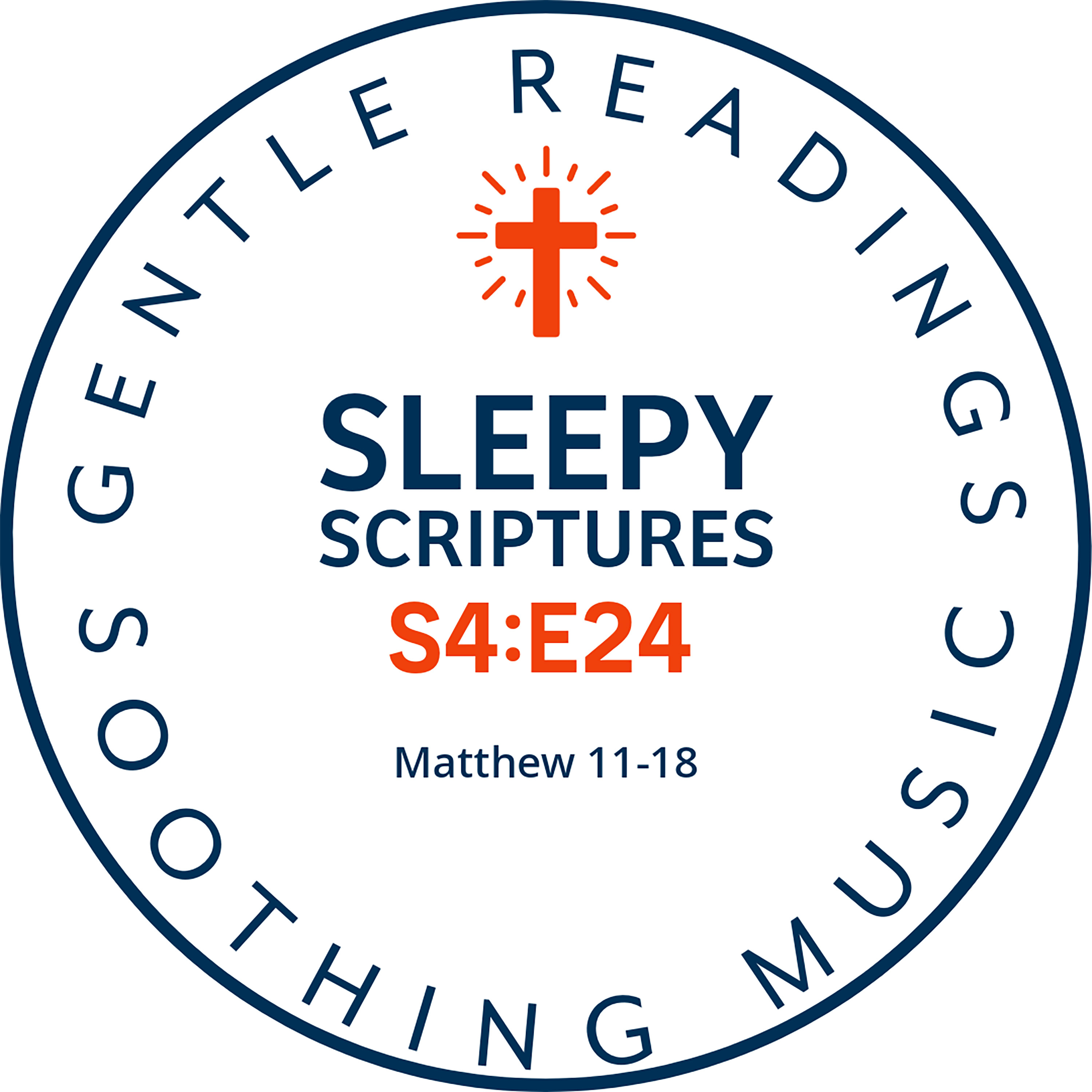 S4:E24 “Come Unto Me”: Matthew 11–18 (KJV Bedtime Reading) episode artwork