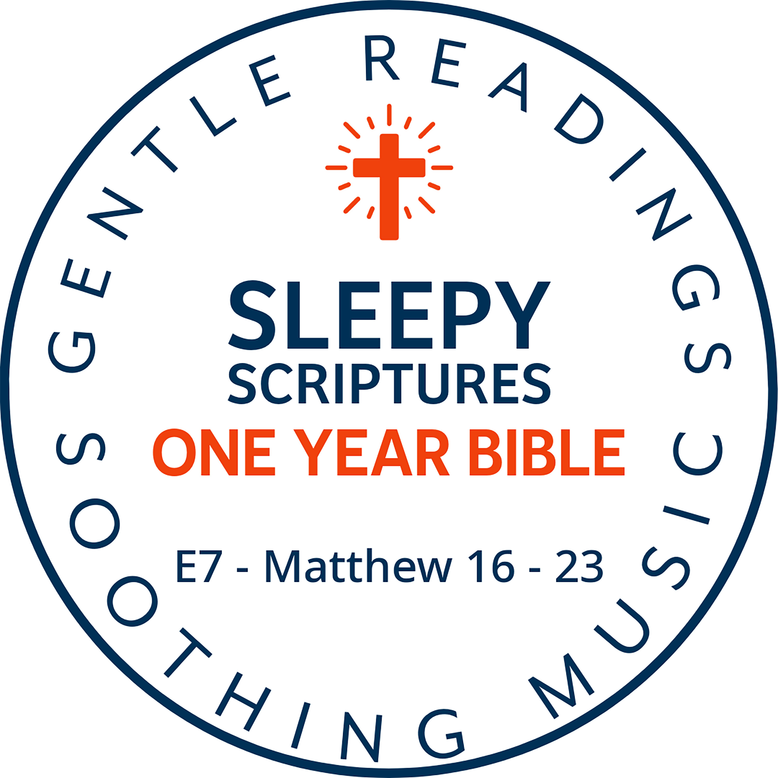 Sleepy Scriptures One-Year Bible | Week 3: Part 1 | Matthew 16–23 (KJV) with Soothing Music episode artwork