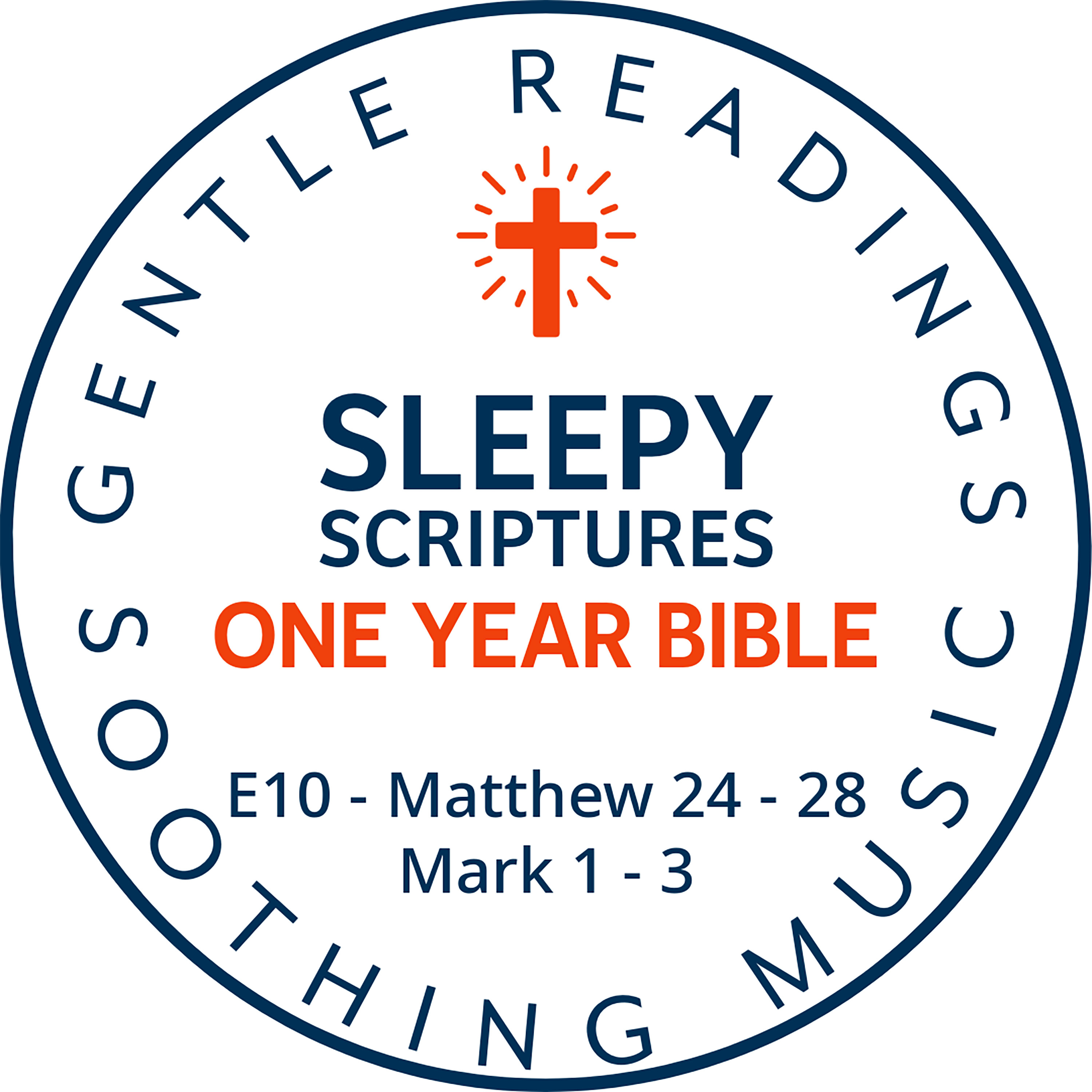 Sleepy Scriptures One-Year Bible | Week 4: Part 1 | Matthew 24–28 & Mark 1–3 (KJV) with Relaxing Music episode artwork