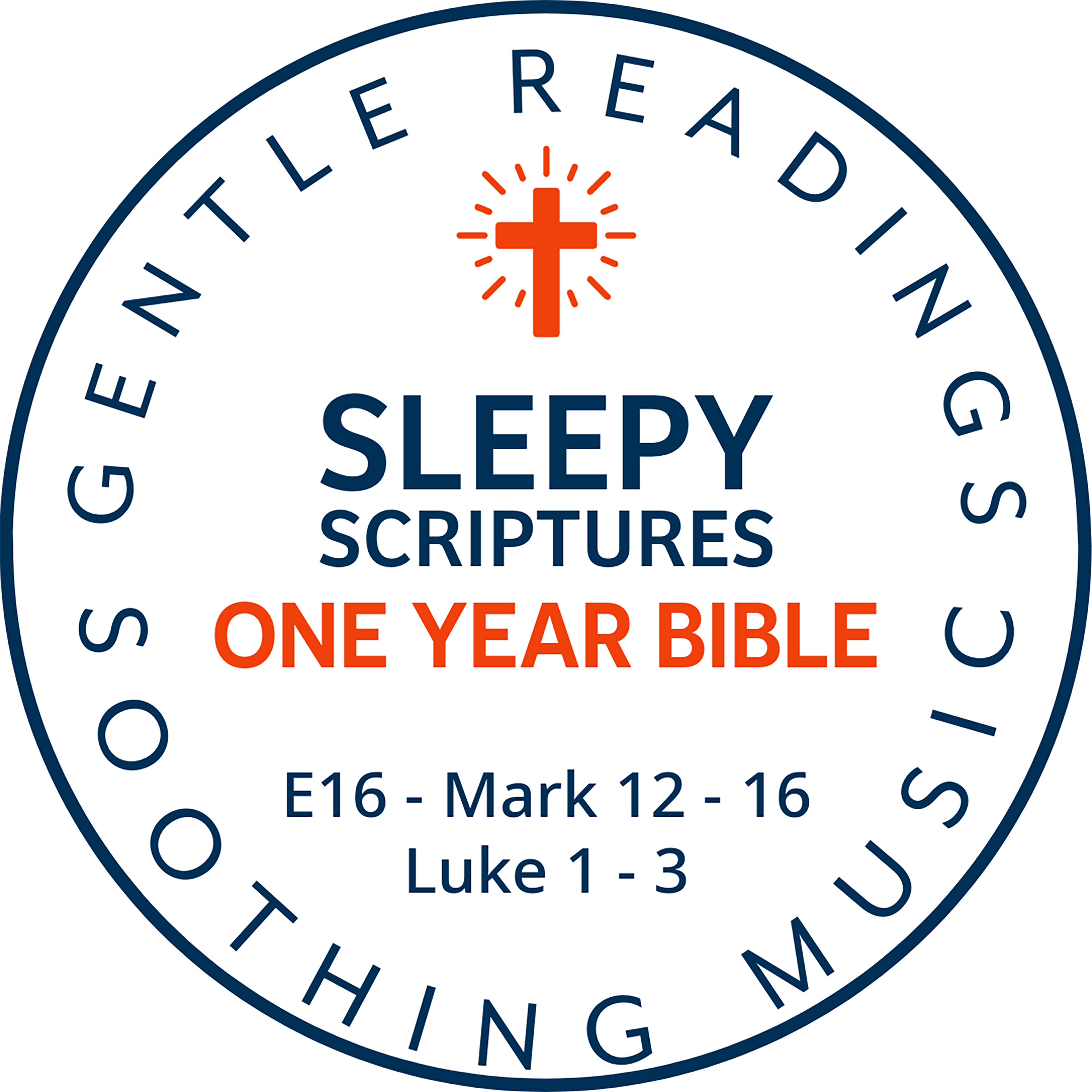 Sleepy Scriptures One-Year Bible | Week 6: Part 1 | Mark 12–16 & Luke 1–3 (KJV) | The Passion and the Promise episode artwork