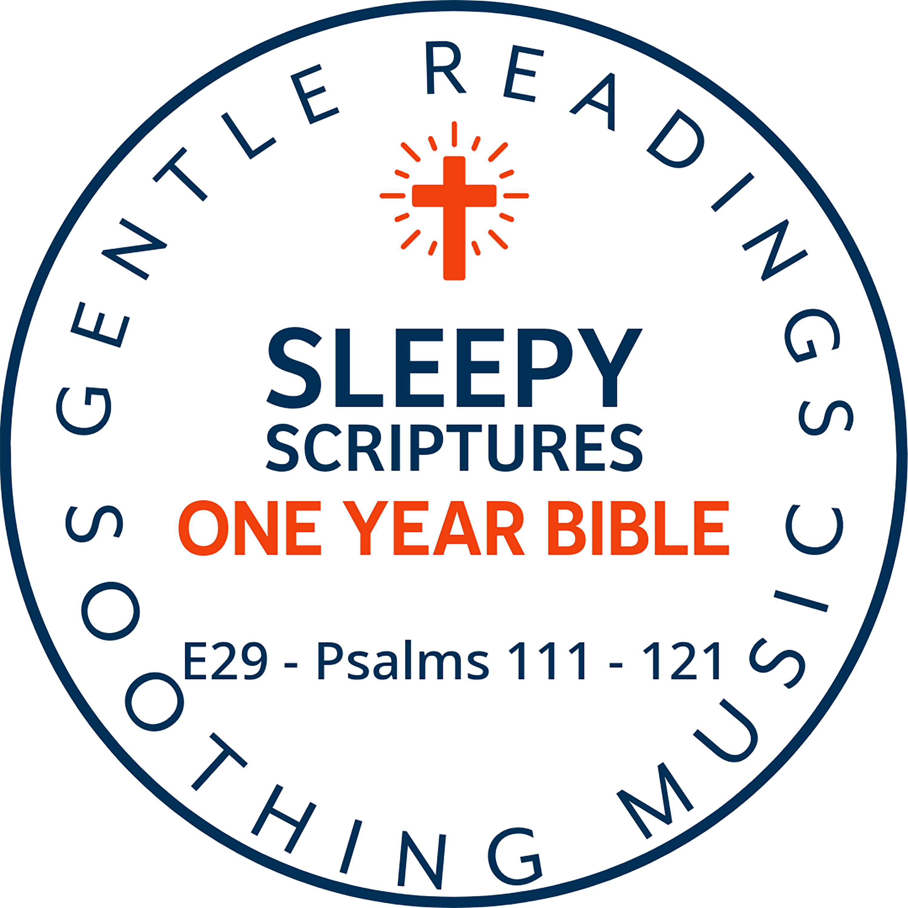 Sleepy Scriptures One-Year Bible | Week 10: Part 2 | Psalms 111–121 | Praise, Protection & Peace episode artwork
