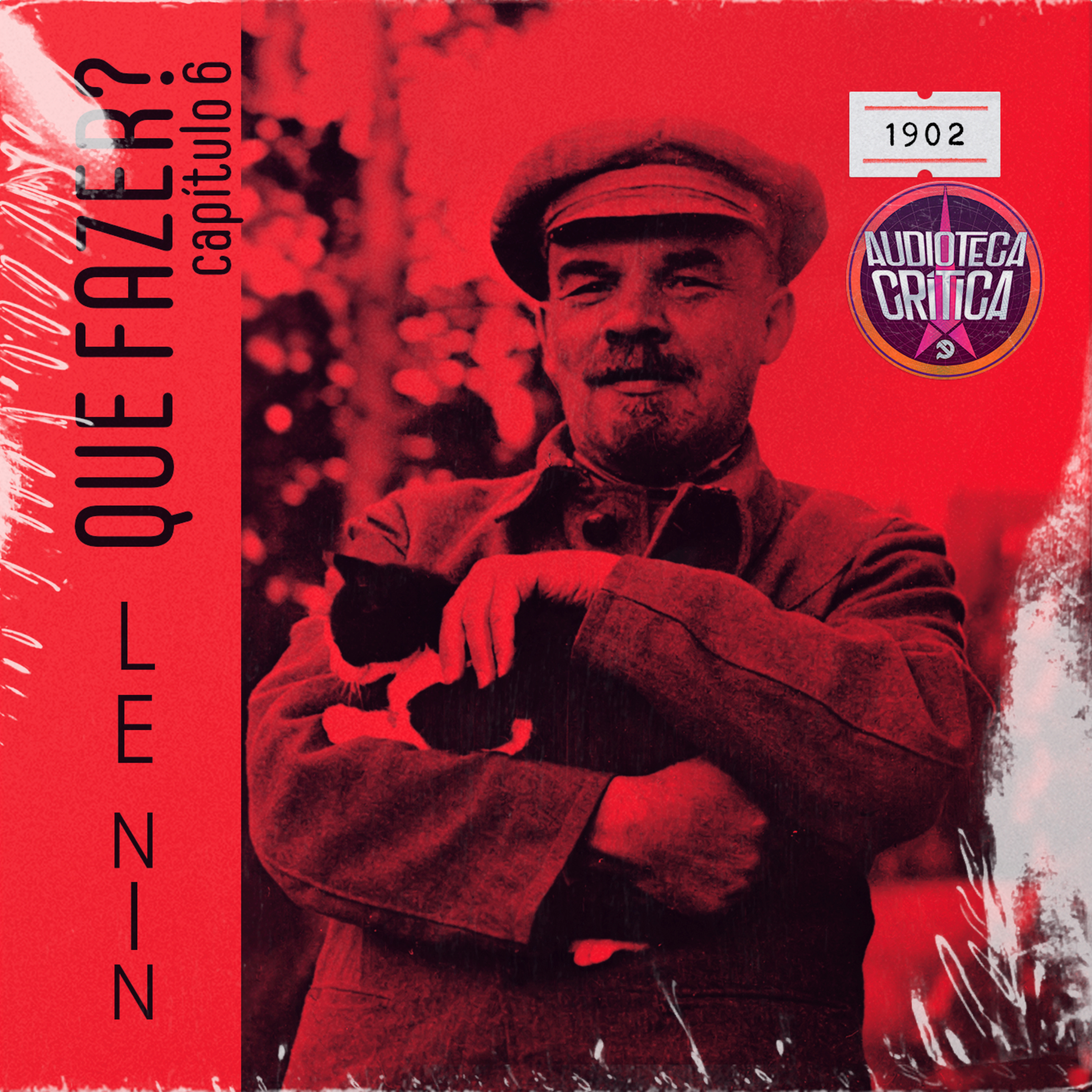 Que Fazer? - Capítulo 6 - Vladimir Lenin (1917)