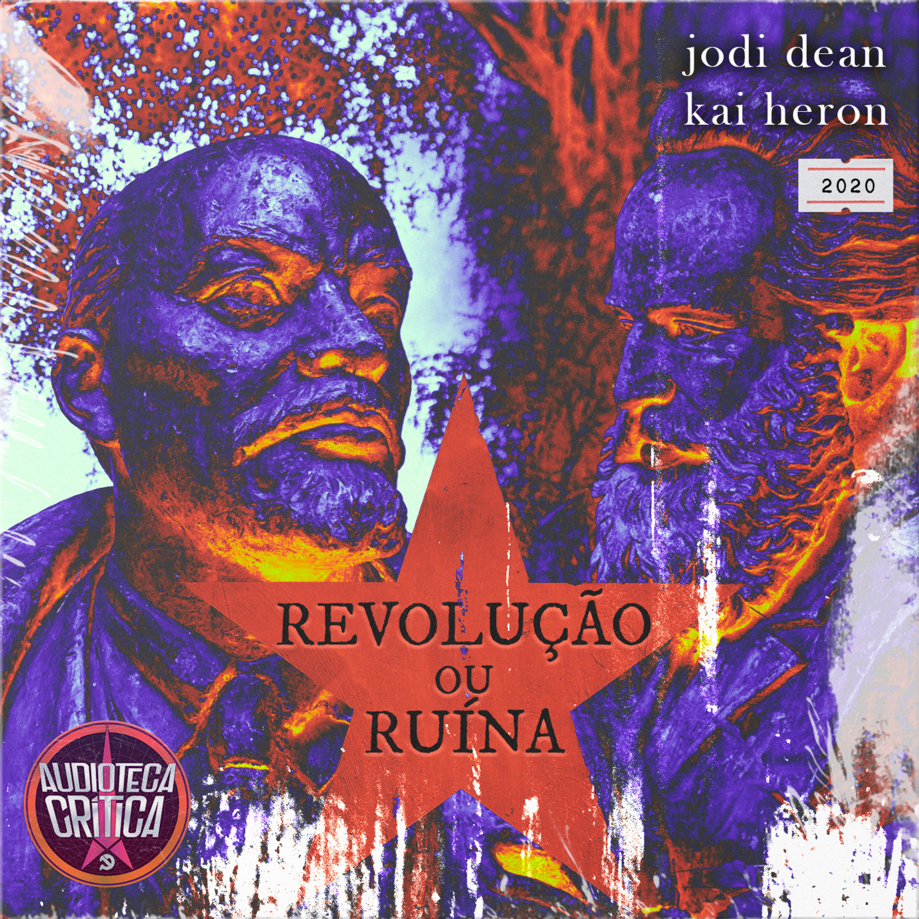 Revolução ou Ruína - Jodi Dean e Kai Heron (2020)