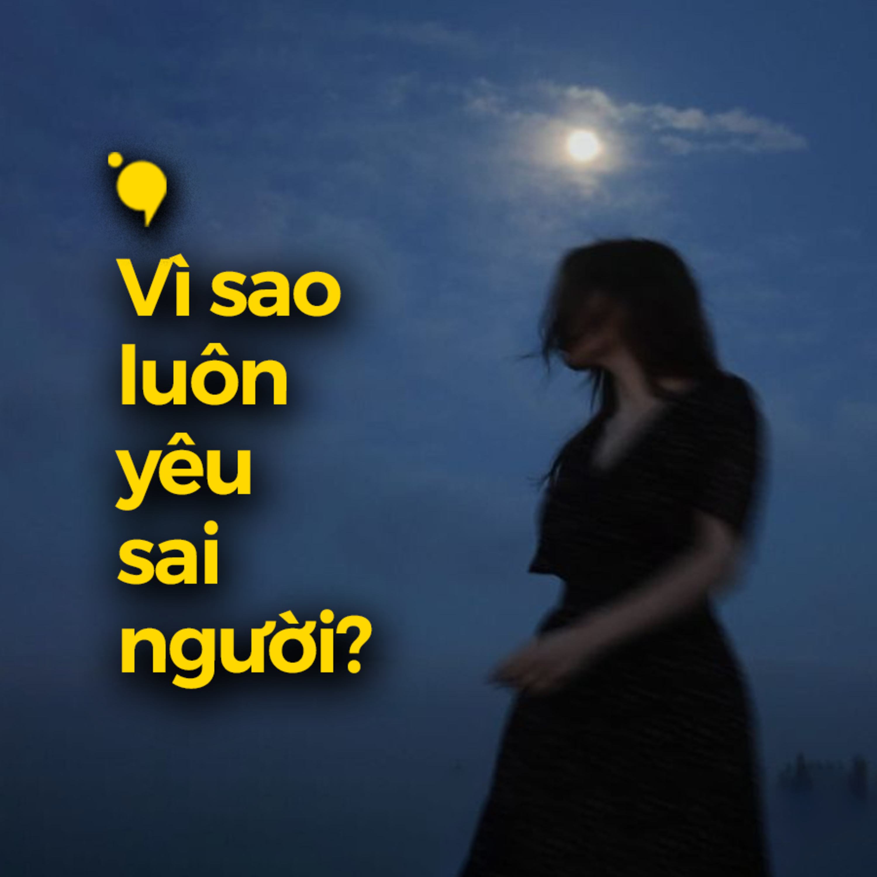 Vì sao chuyện tình cảm luôn đổ vỡ, sao luôn gặp sai người?