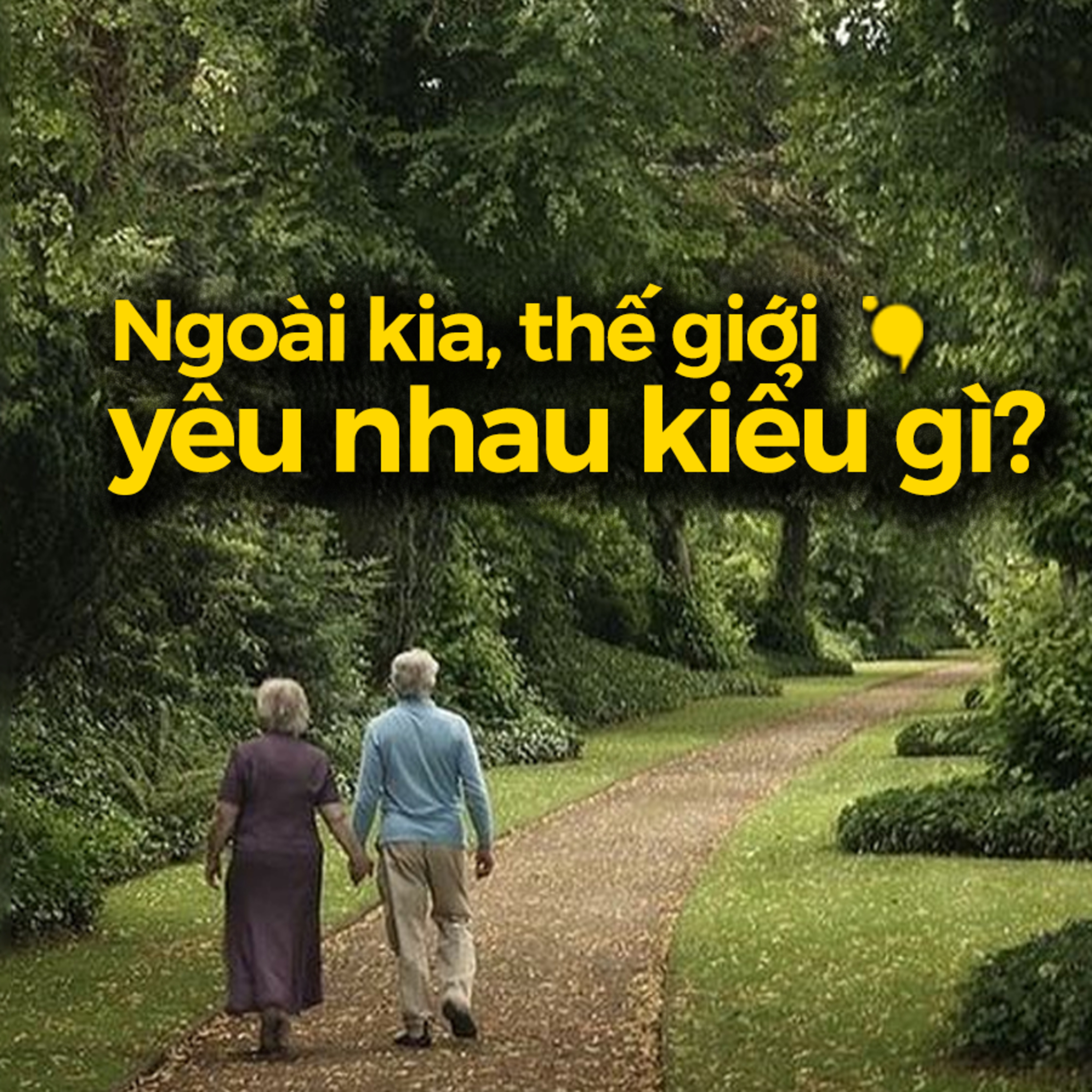 Ngoài kia, không biết thế giới yêu nhau kiểu gì?