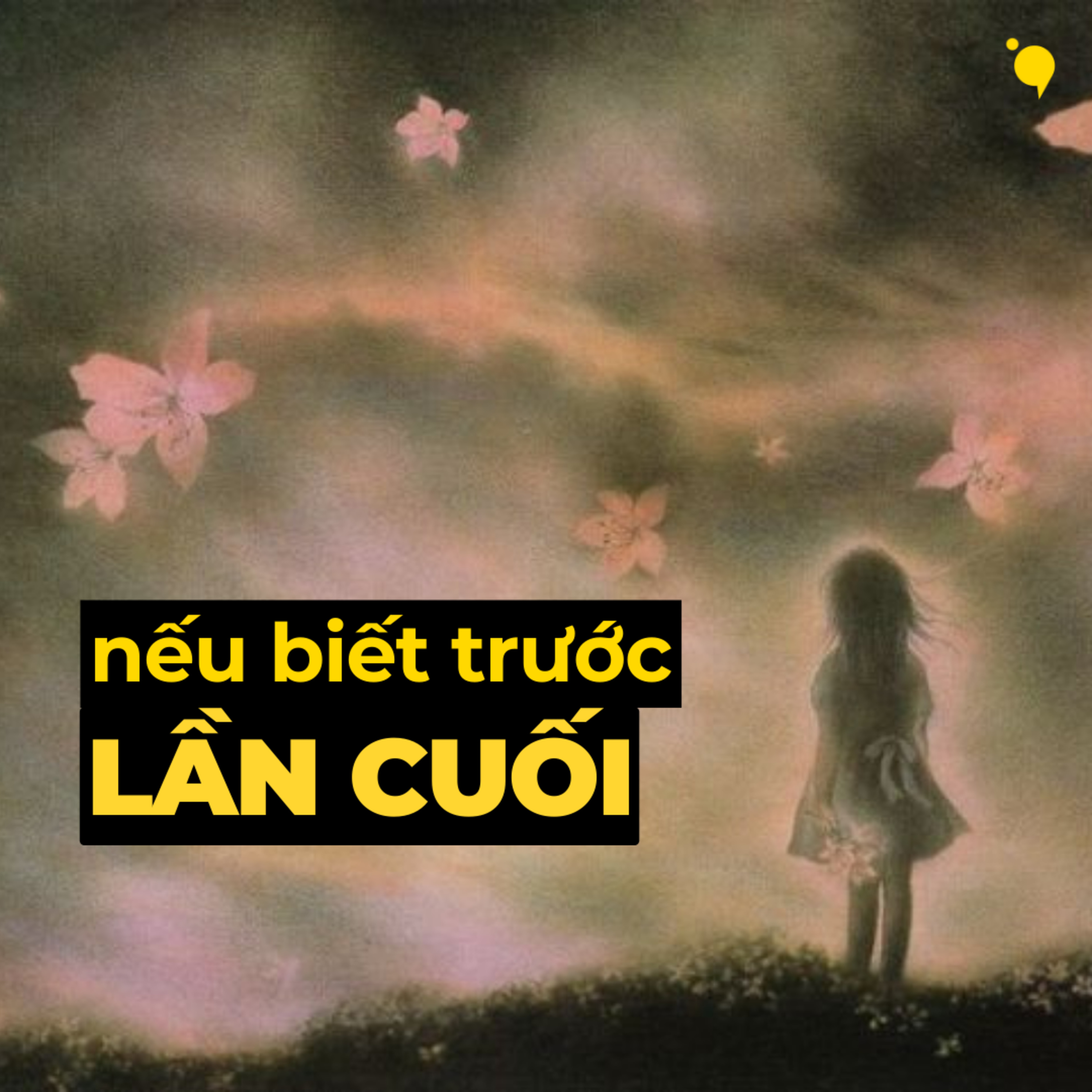 Nếu biết trước lần cuối | Podcast  episode artwork