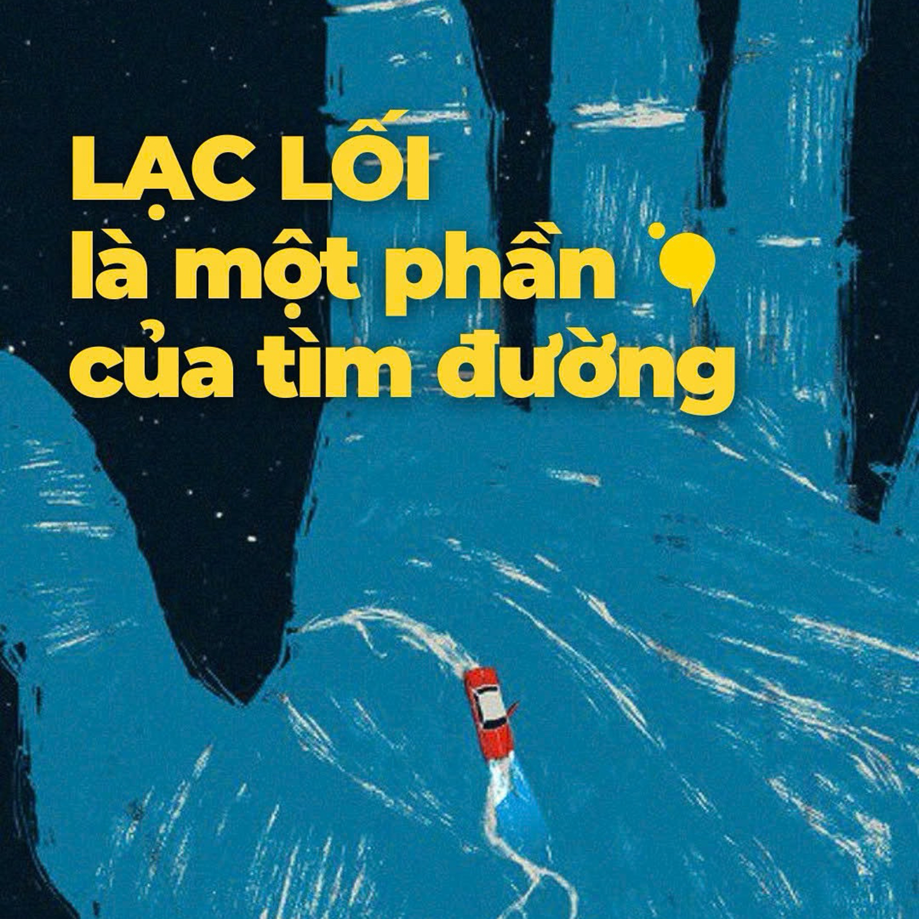 Dành cho những ngày cậu chẳng biết đi đâu về đâu? | Podcast