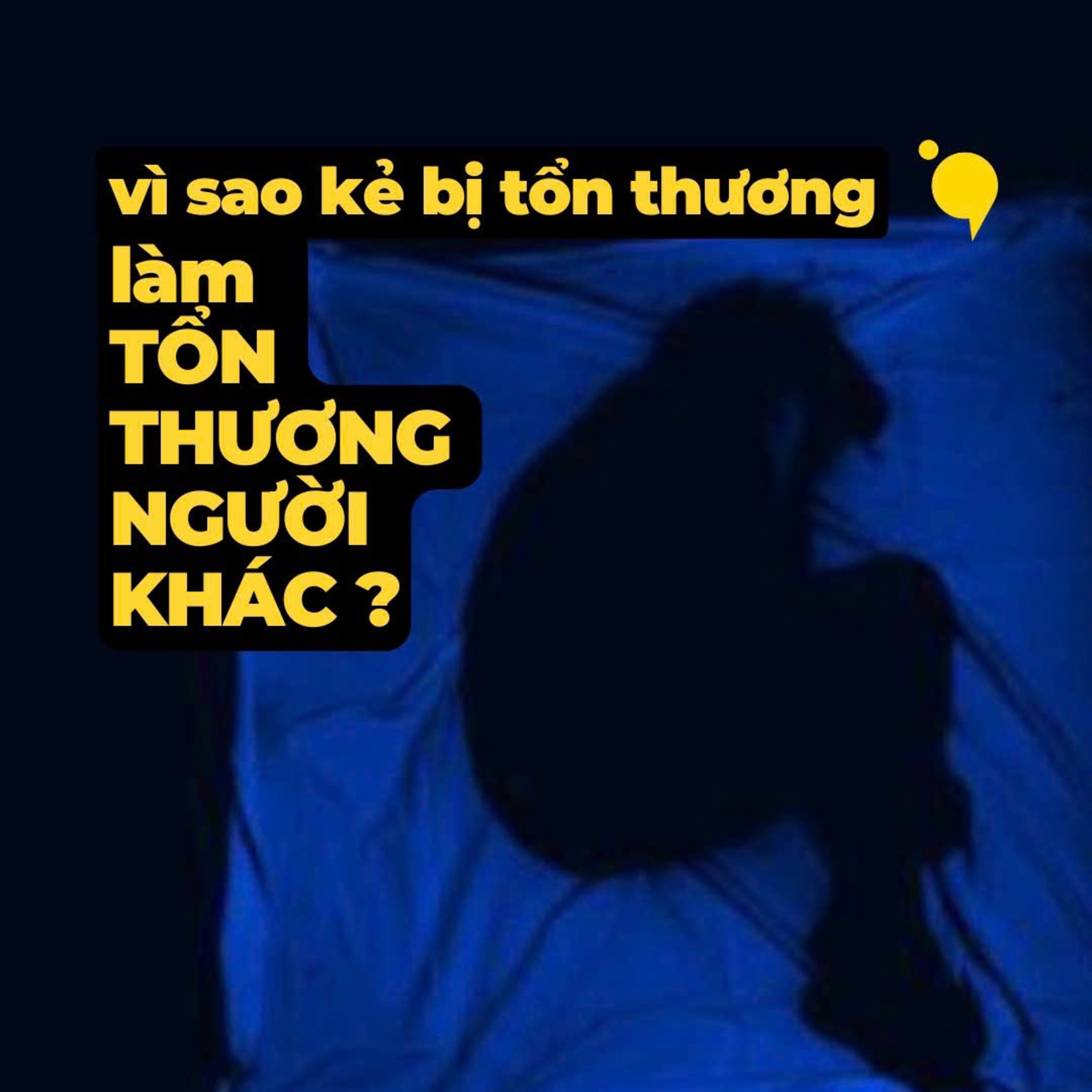 Vì sao kẻ bị tổn thương lại muốn làm tổn thương người khác? | Podcast 