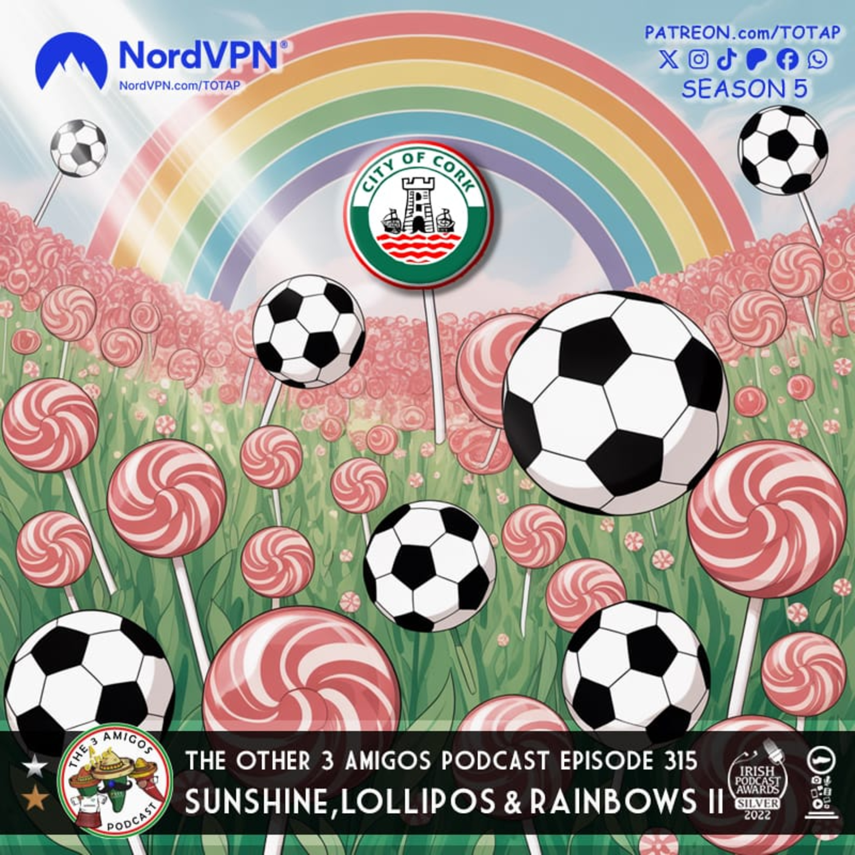 Episode 315 - Sunshine, Lollipops & Rainbows II