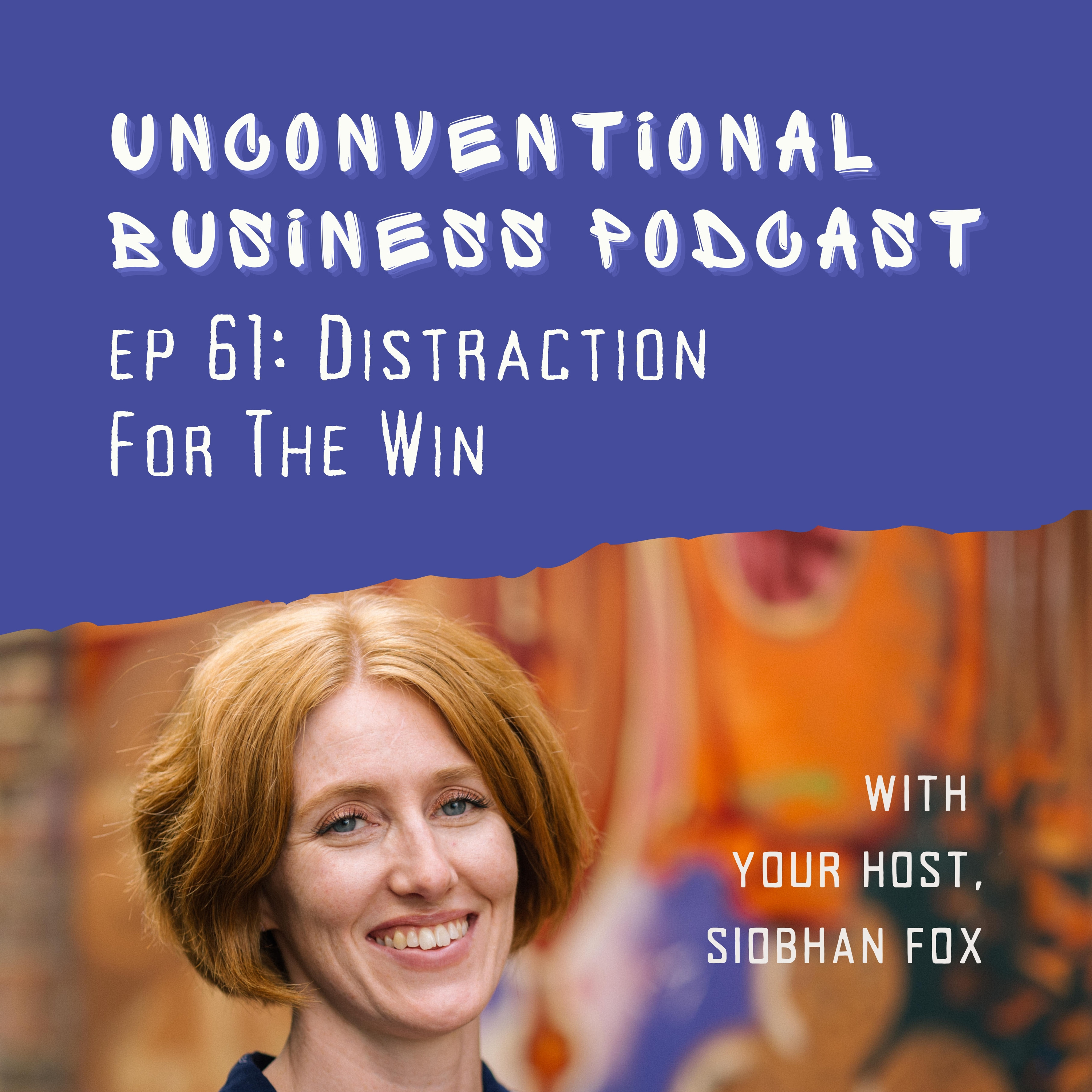 Episode 61 - Distraction For The Win