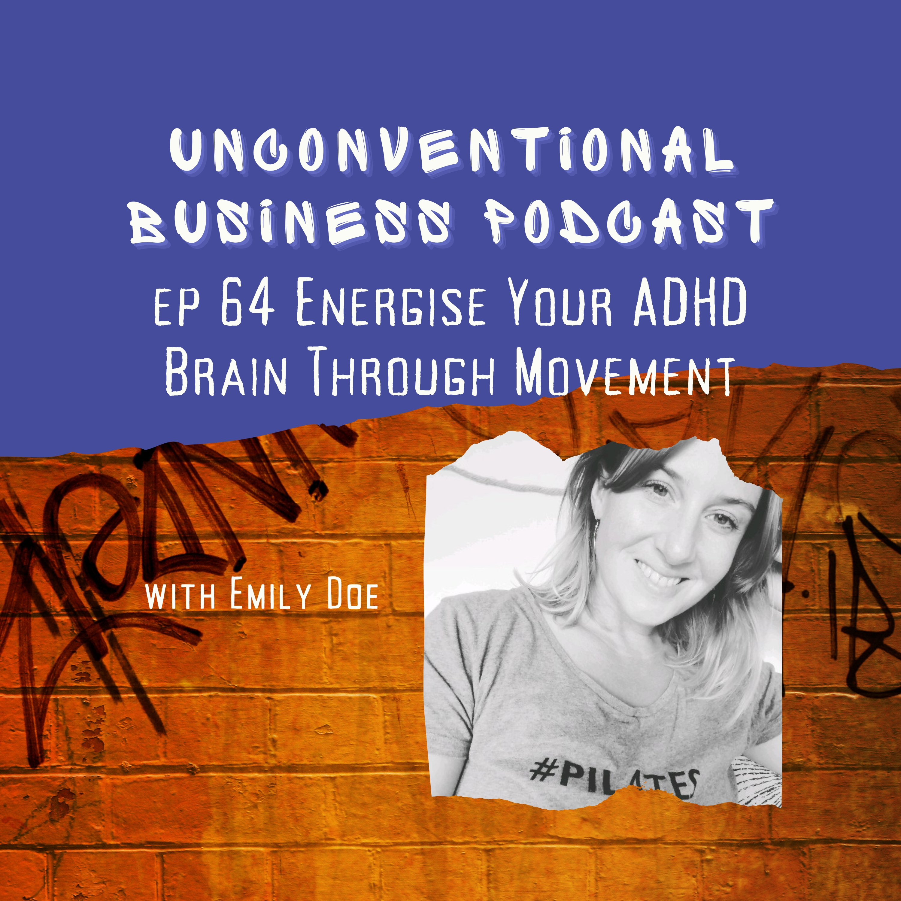 Episode 64 - Energise Your ADHD Brain Through Movement