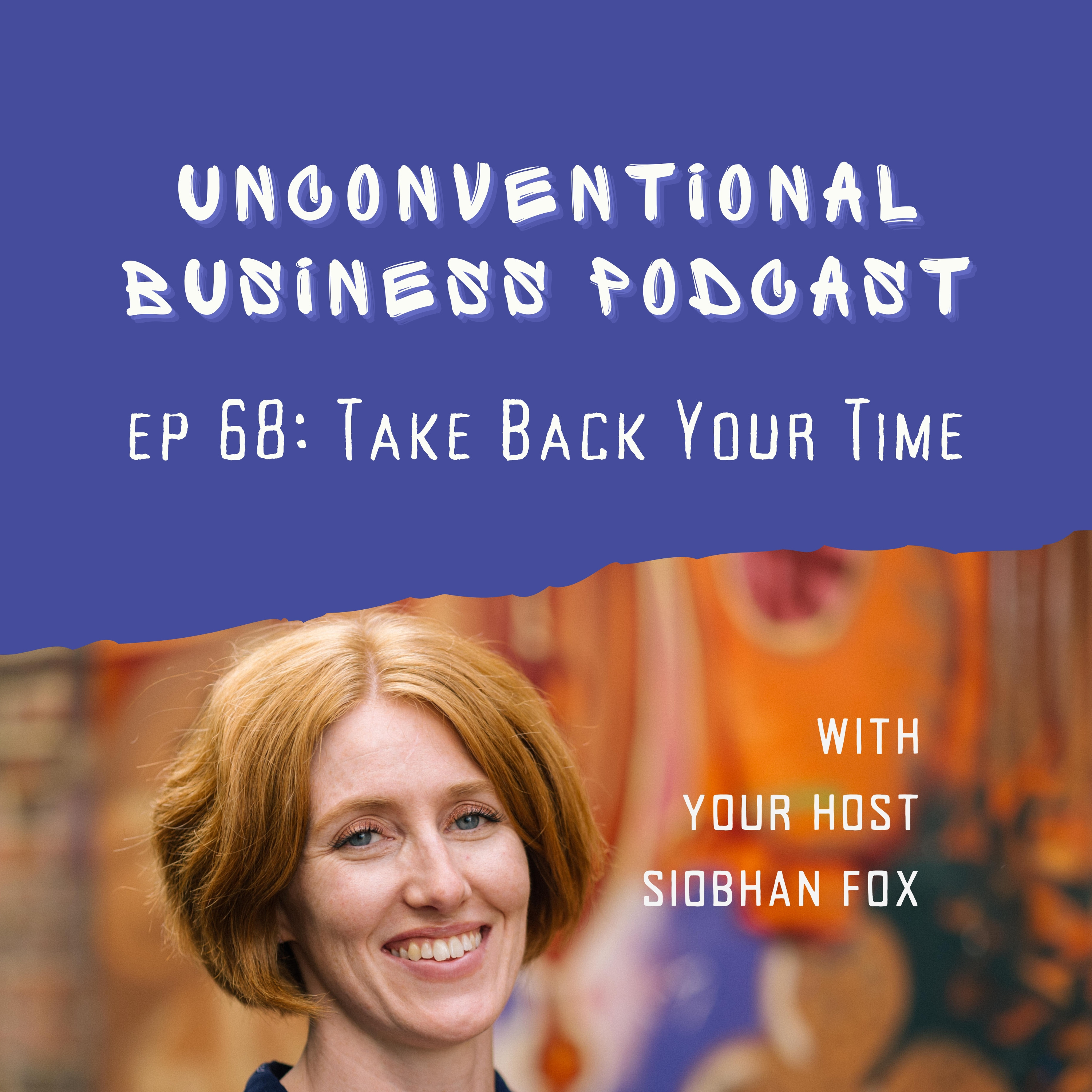 Episode 68 - Take Back Your Time