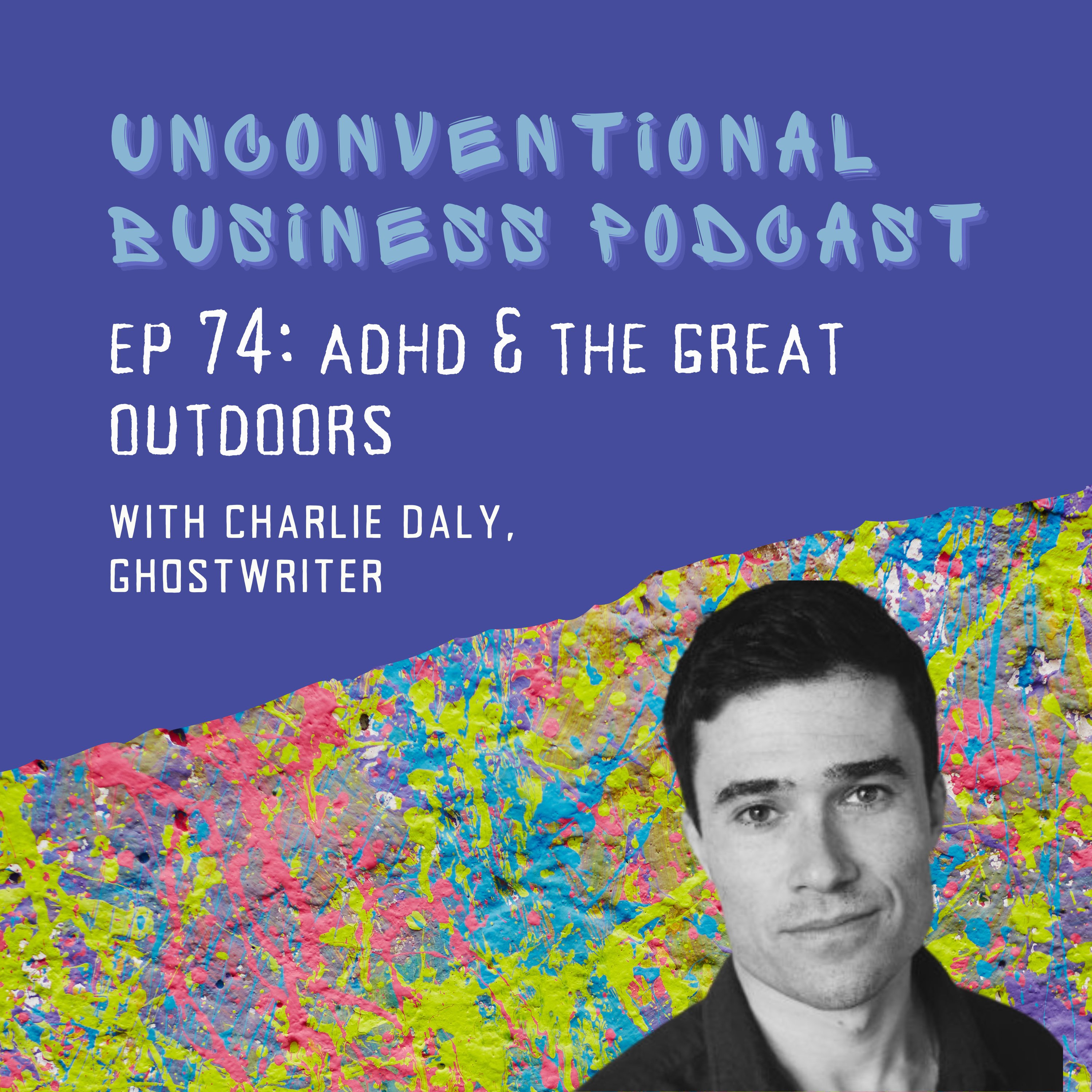 Episode 74 - ADHD & The Great Outdoors