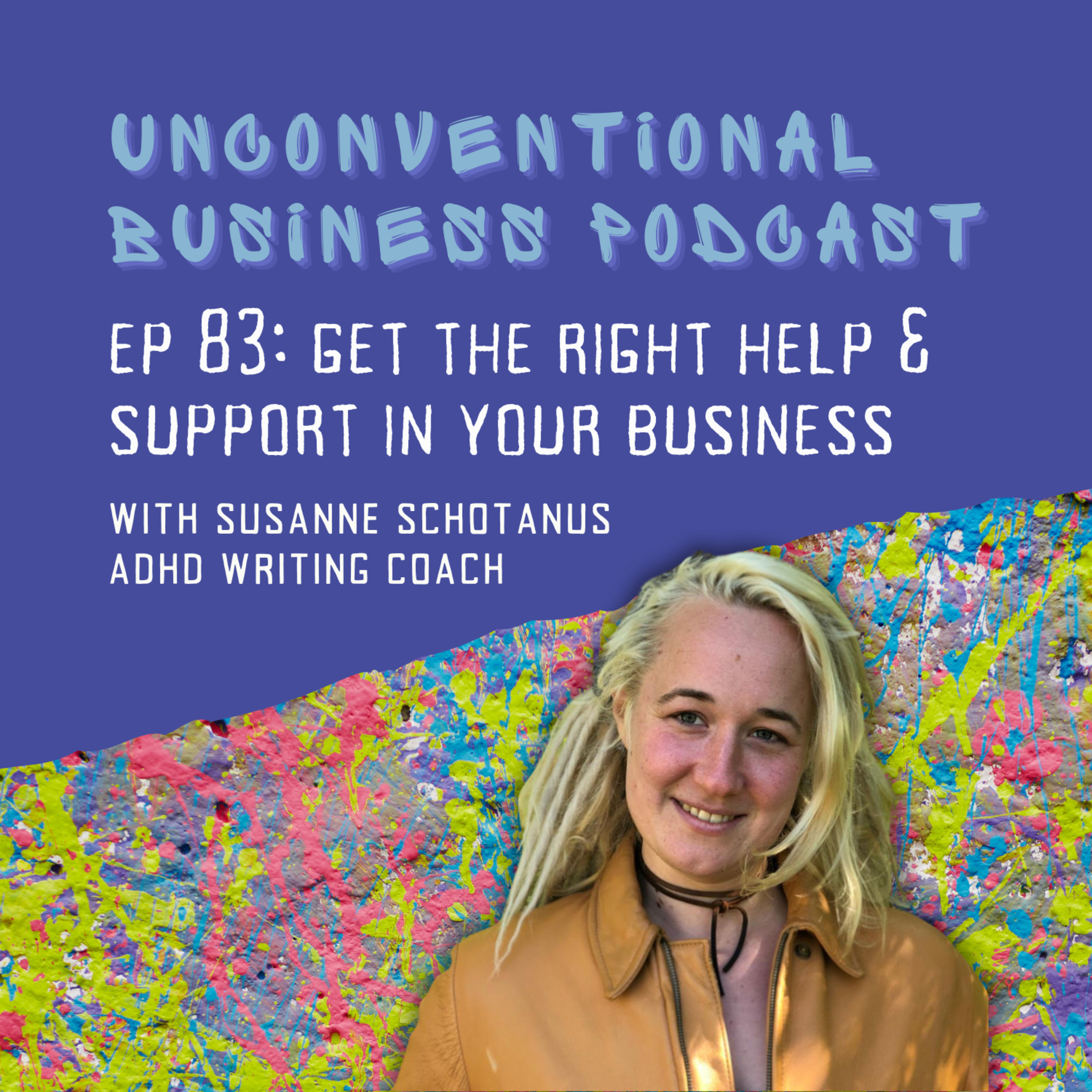 Episode 83 - Get the right help & support in your business