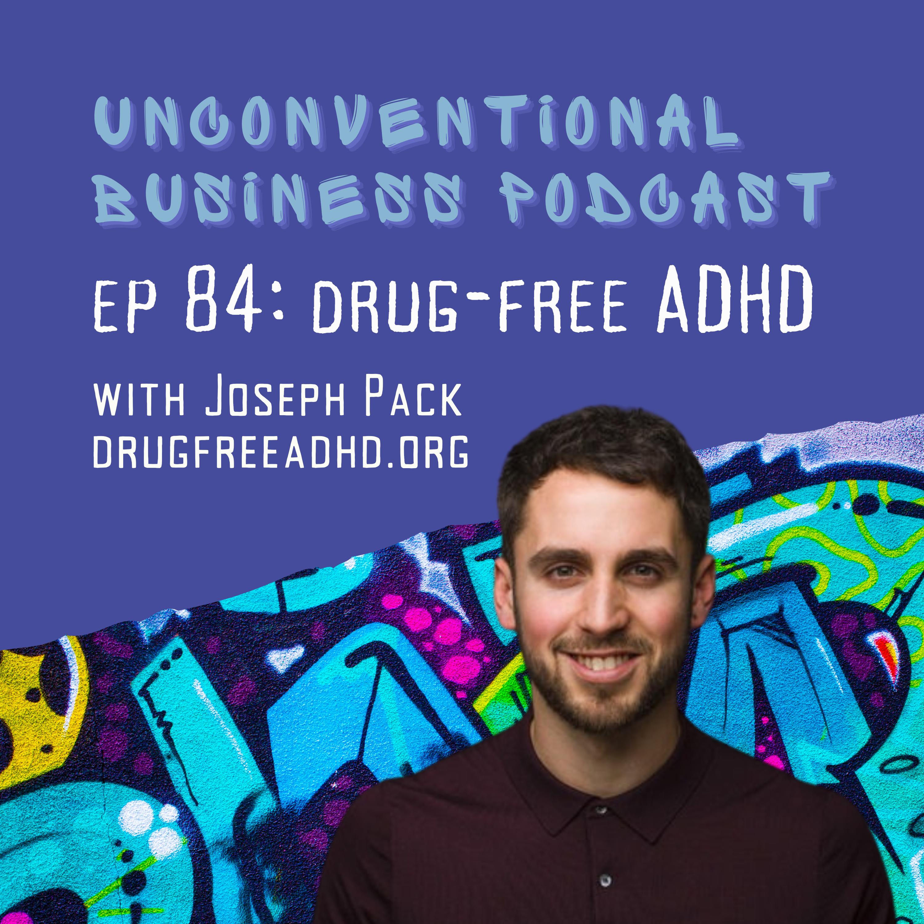 Episode 84 - Drug-Free ADHD