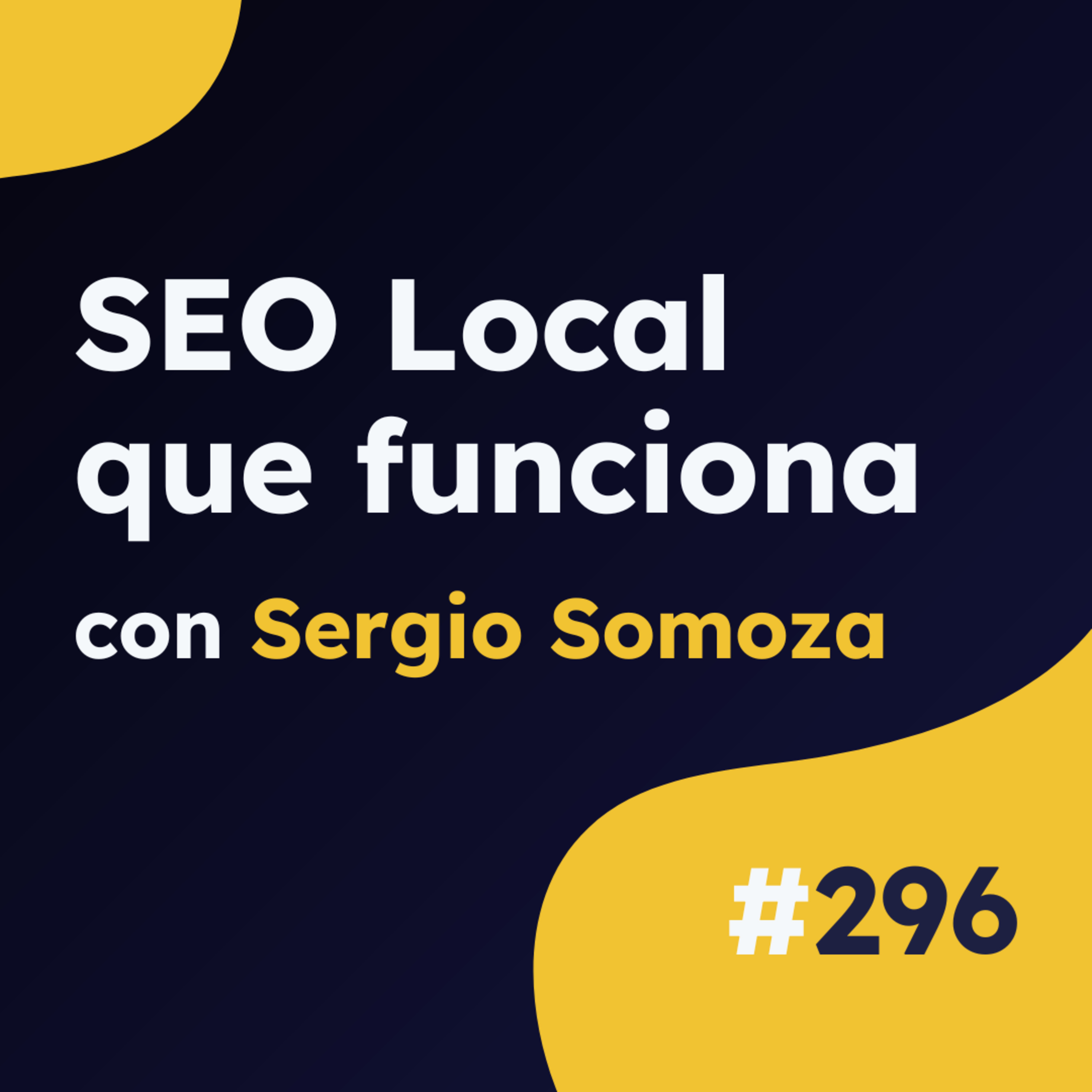 SEO Local en ChatGPT y Google Maps: todas las claves al descubierto, con Sergio Somoza #296