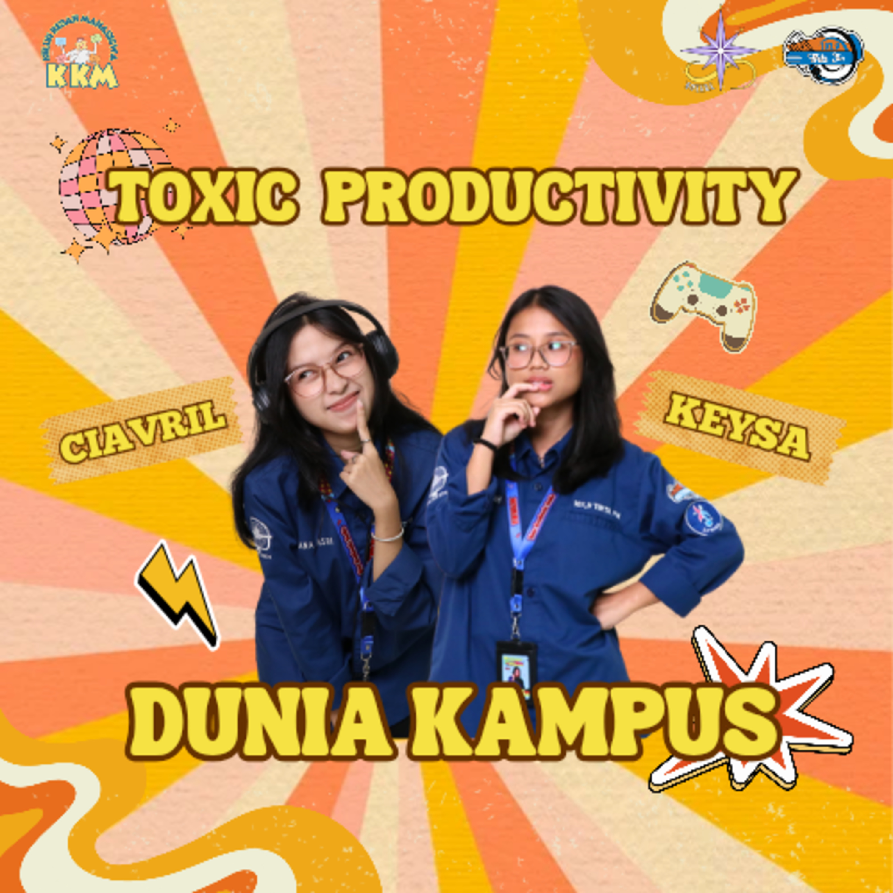 KKM #17 | Toxic Productivity di Dunia Kampus🥴⚠️