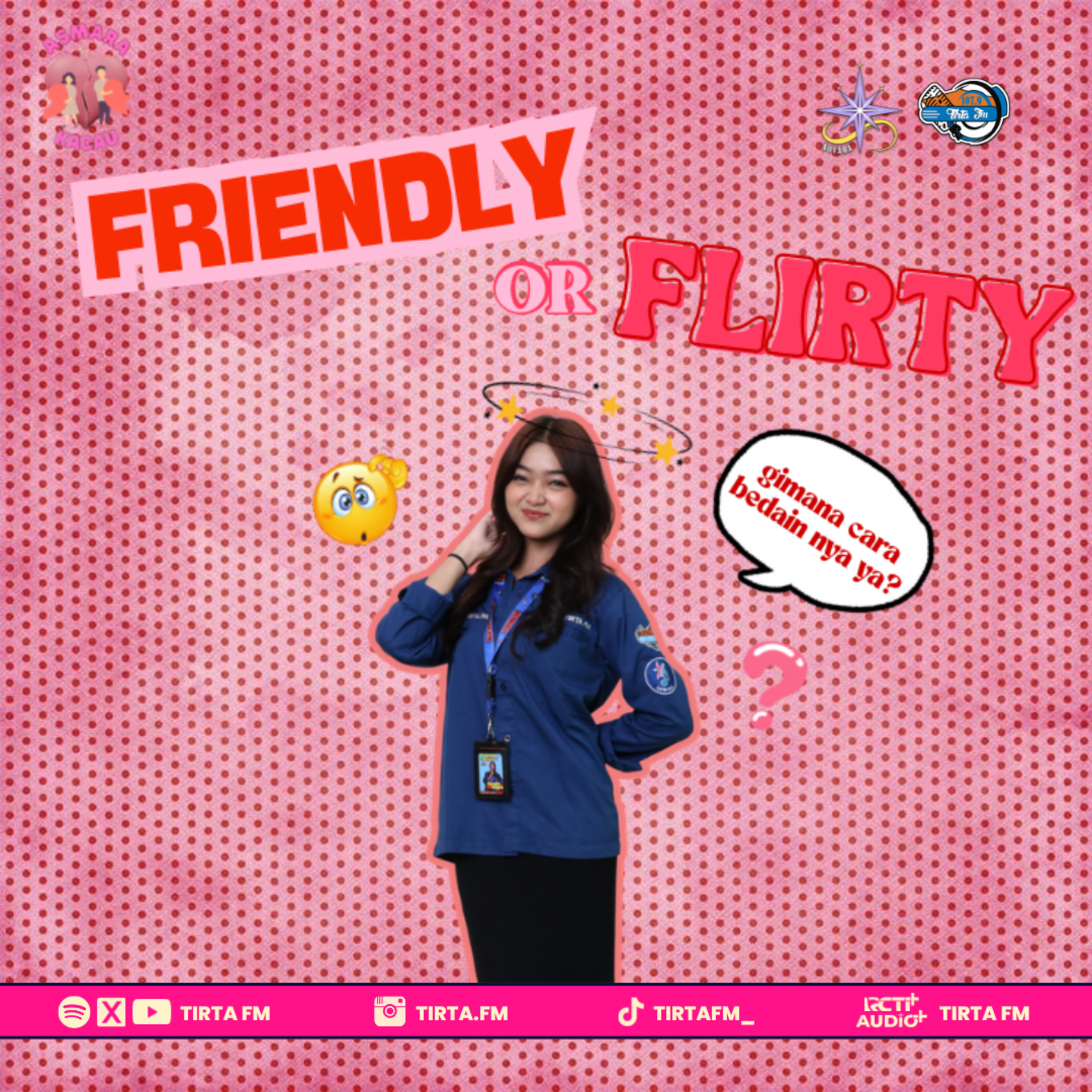 Asmara Kacau #25 | Friendly atau Flirty?