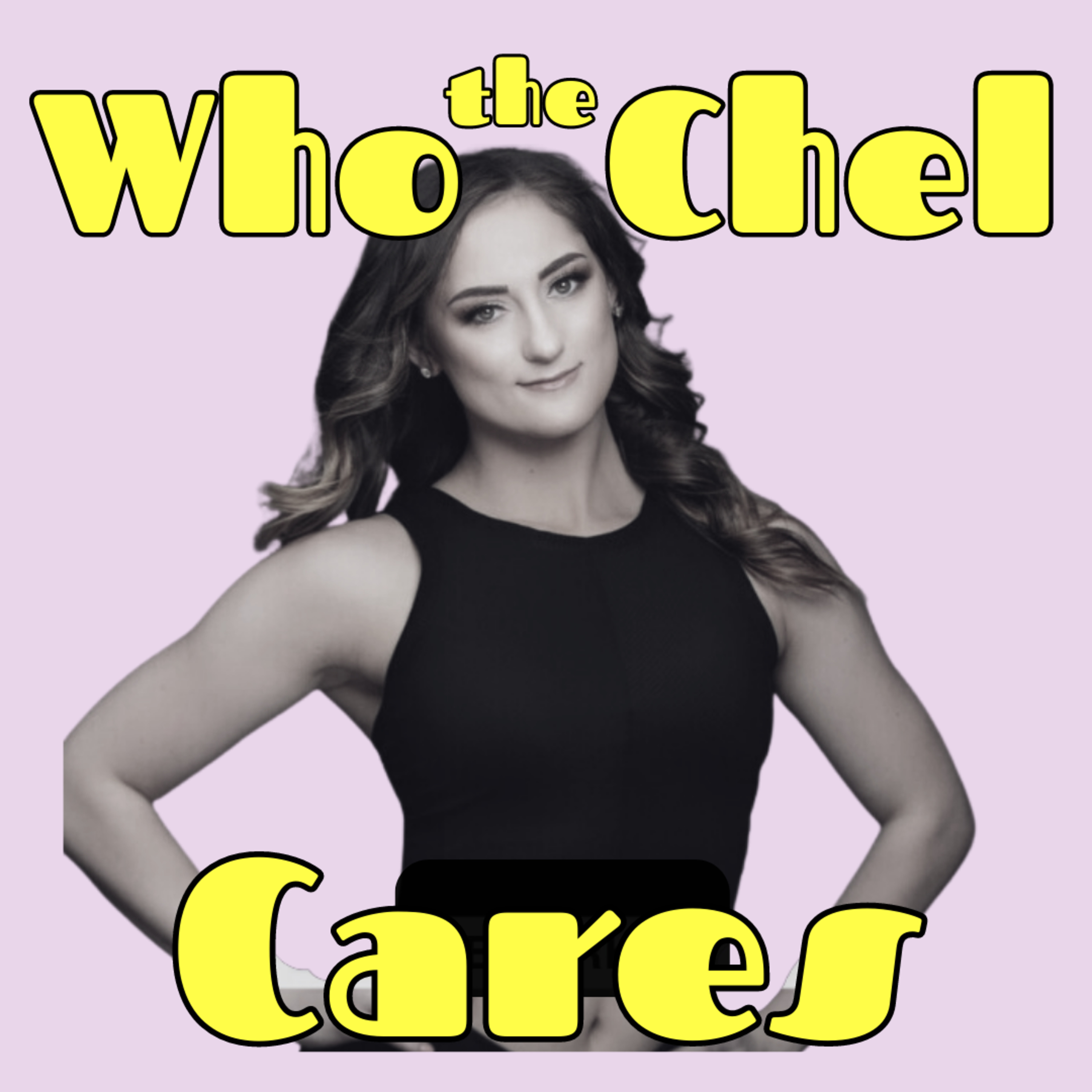 Who the Chel Cares