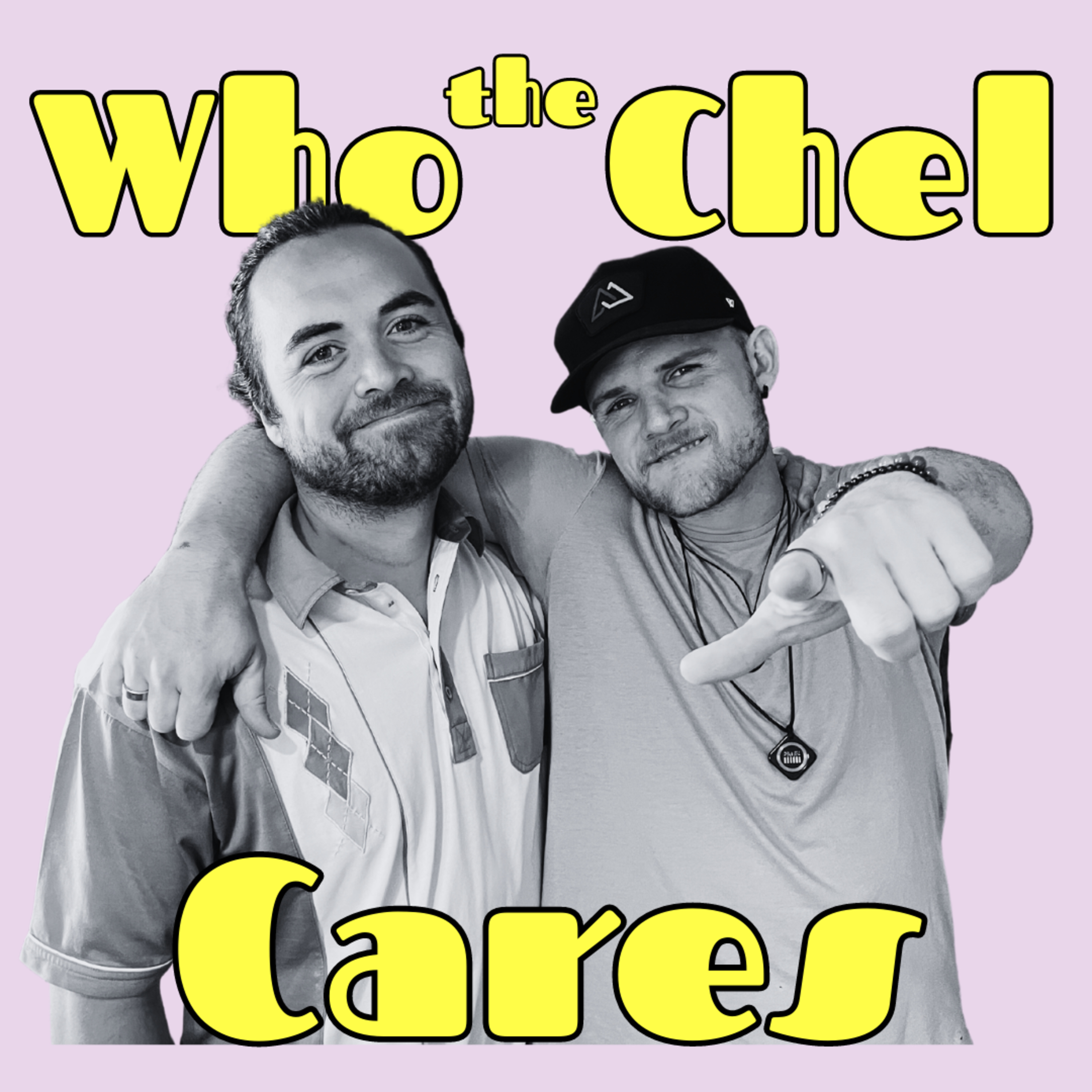 Who the Chel Cares