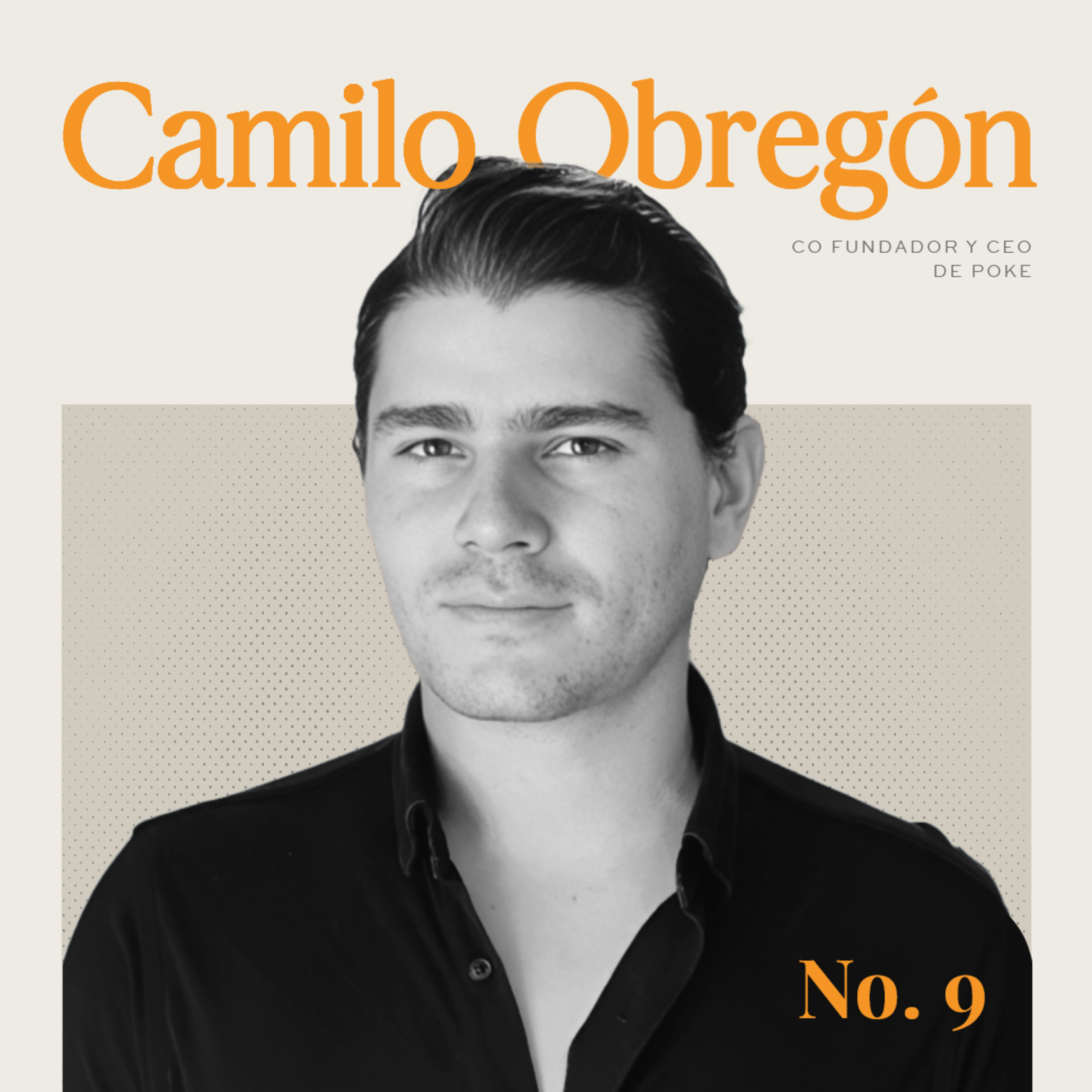 Camilo Obregón : Cofundador y CEO de Poke, una de las cadenas de restaurantes más exitosas e innovadoras en Colombia