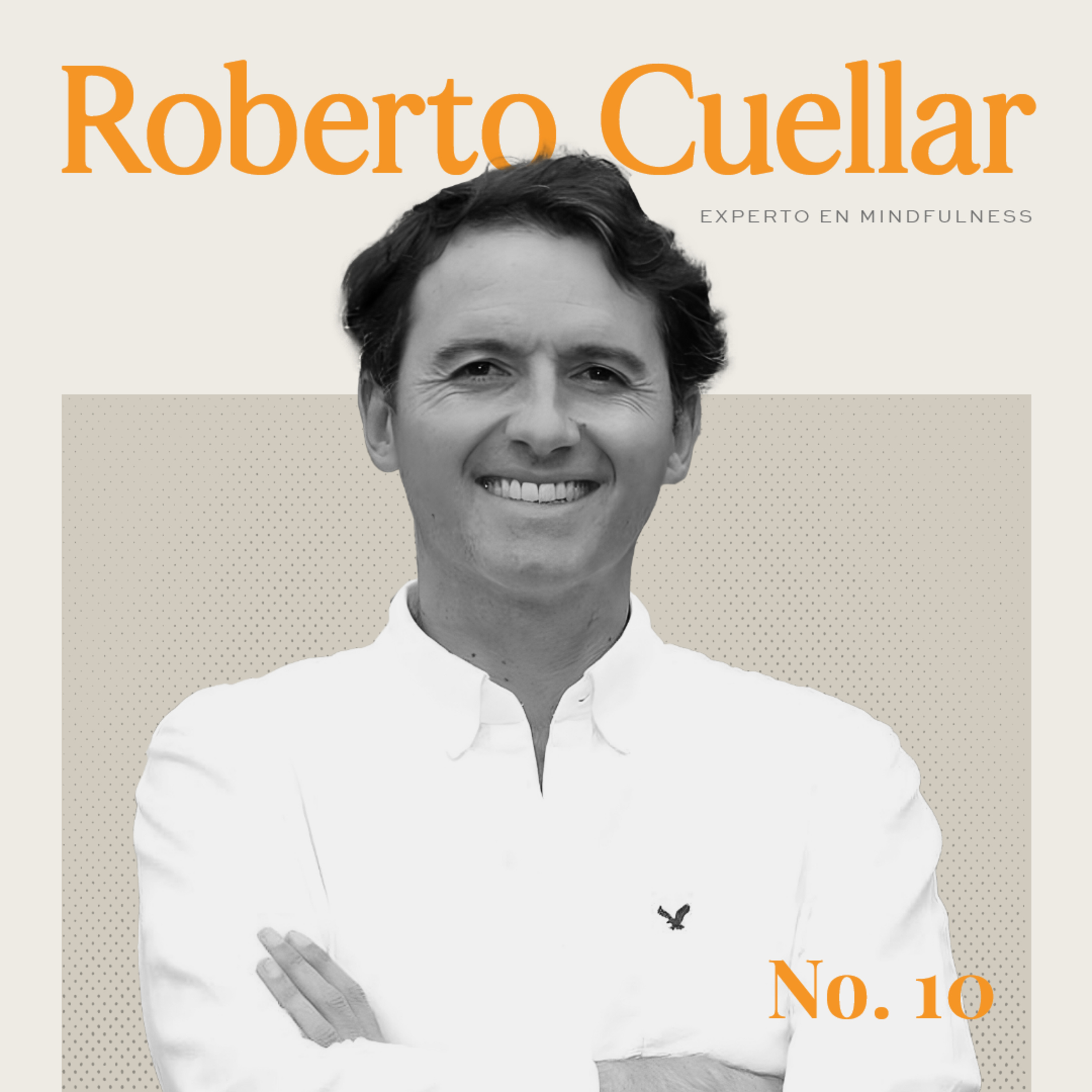 Roberto Cuellar: Un experto en mindfulness que ha logrado convertir la meditación en una herramienta para lidiar con el estrés y la ansiedad