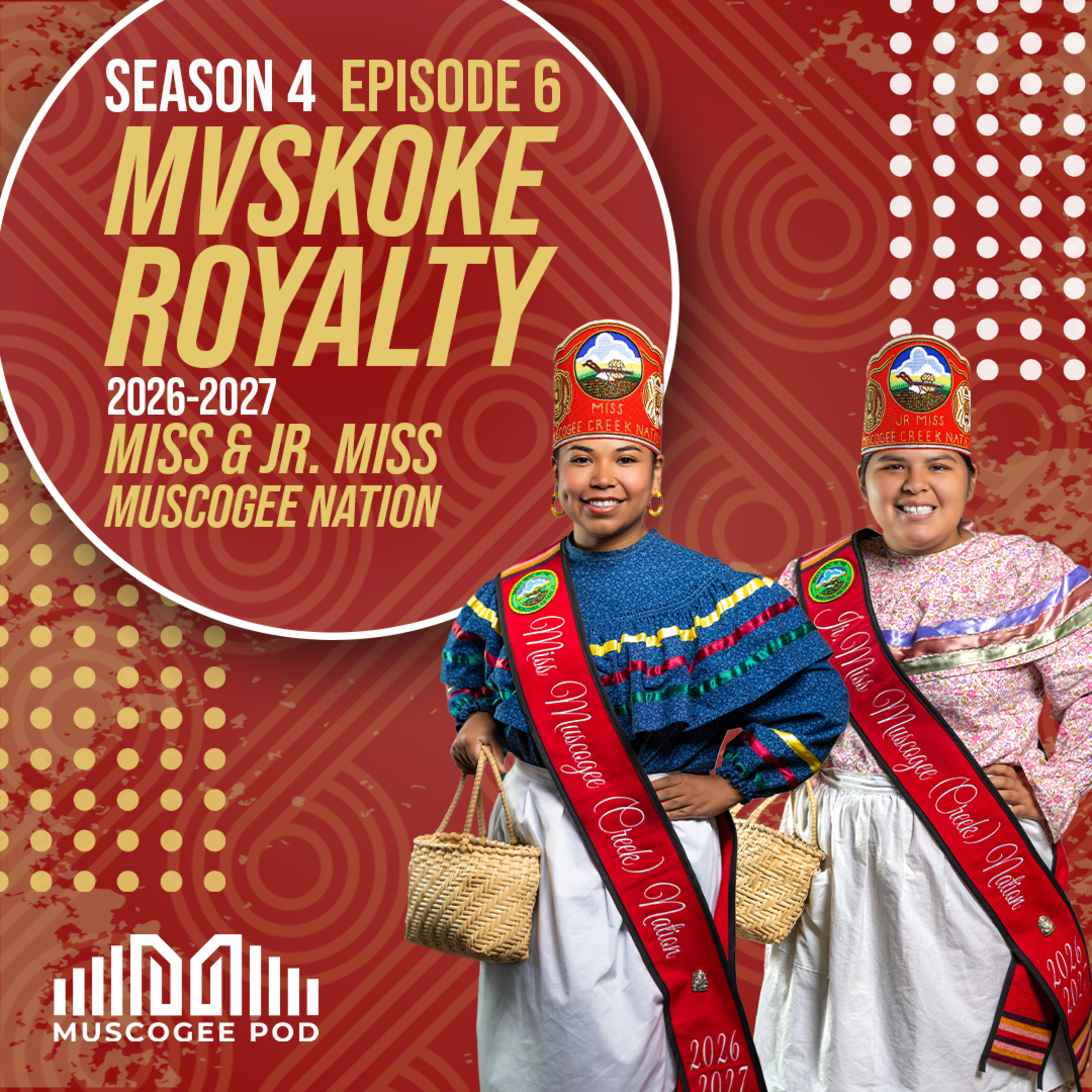 Mvskoke Royalty: Miss & Jr. Miss Muscogee Nation episode artwork