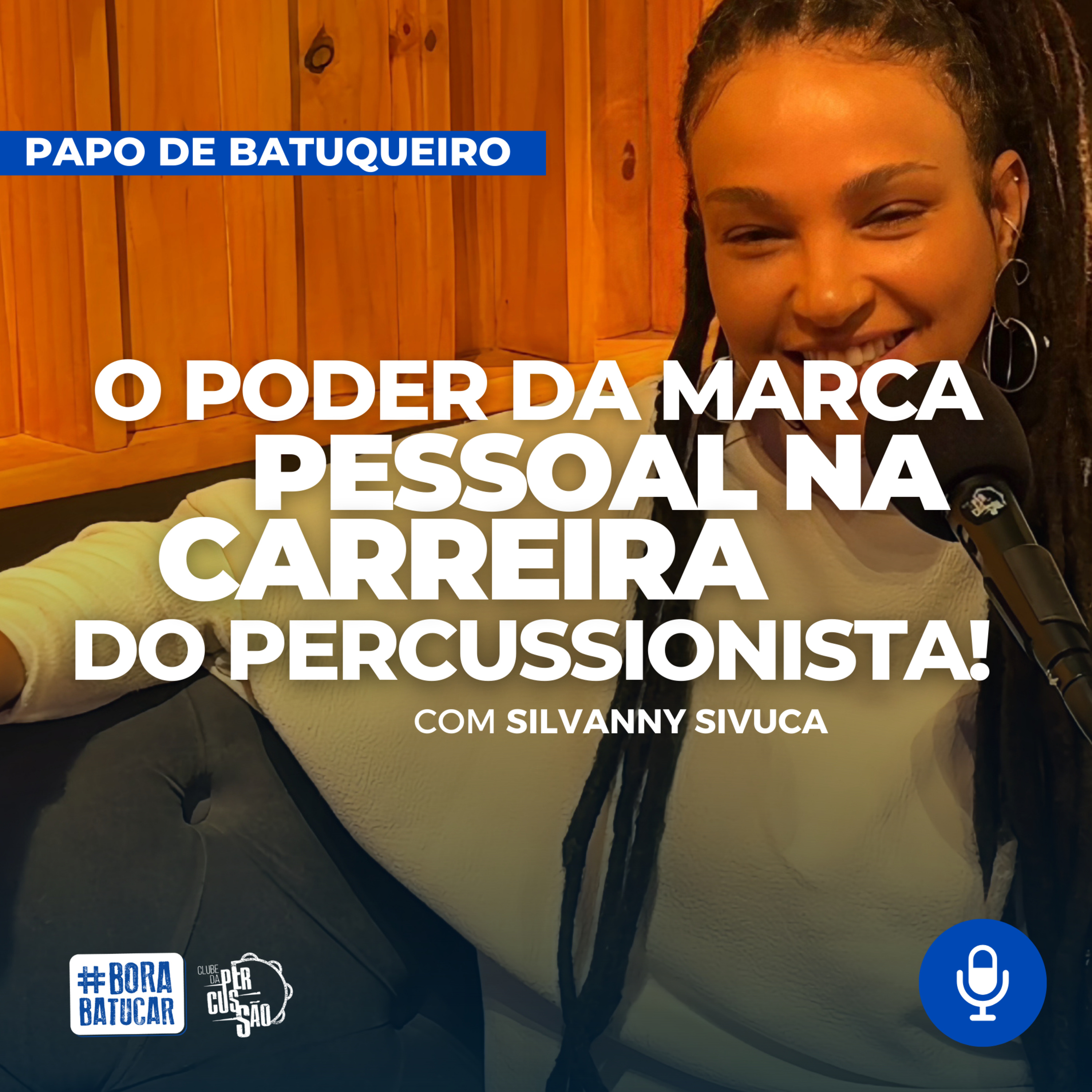 Silvanny Sivuca: Como construir uma marca forte na percussão | Papo de Batuqueiro #016 Silvanny Sivuca: Como construir uma marca forte na percussão | Papo de Batuqueiro #016