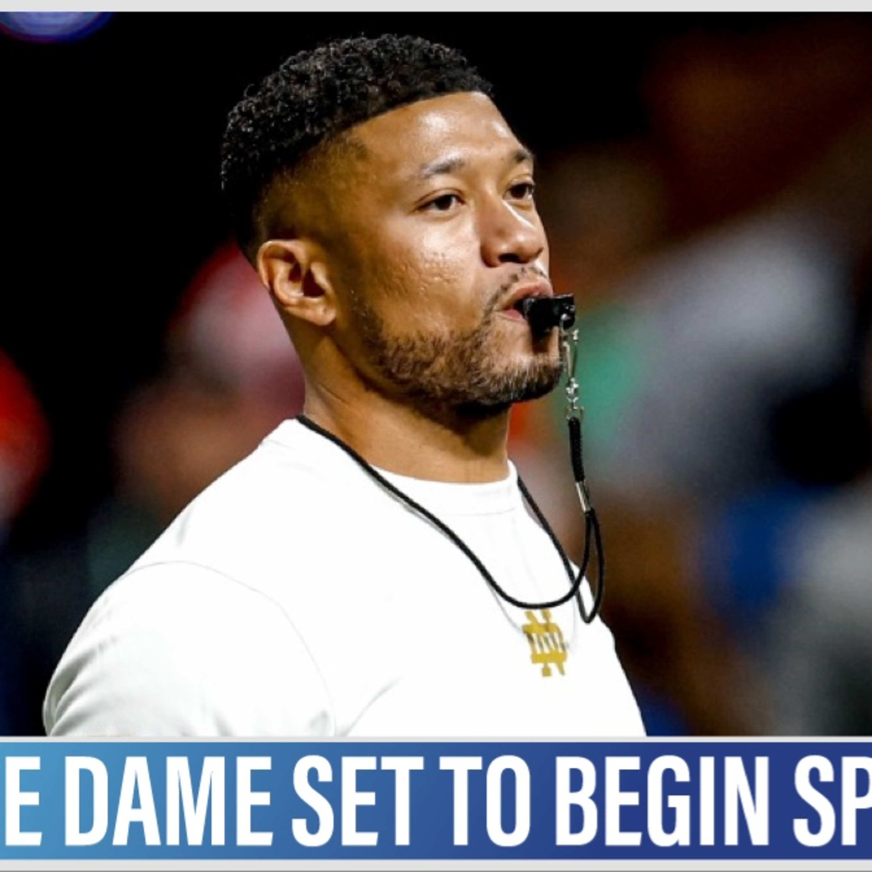 Notre Dame Head Coach Marcus Freeman Speaks Ahead Of Spring Practice Opening episode artwork