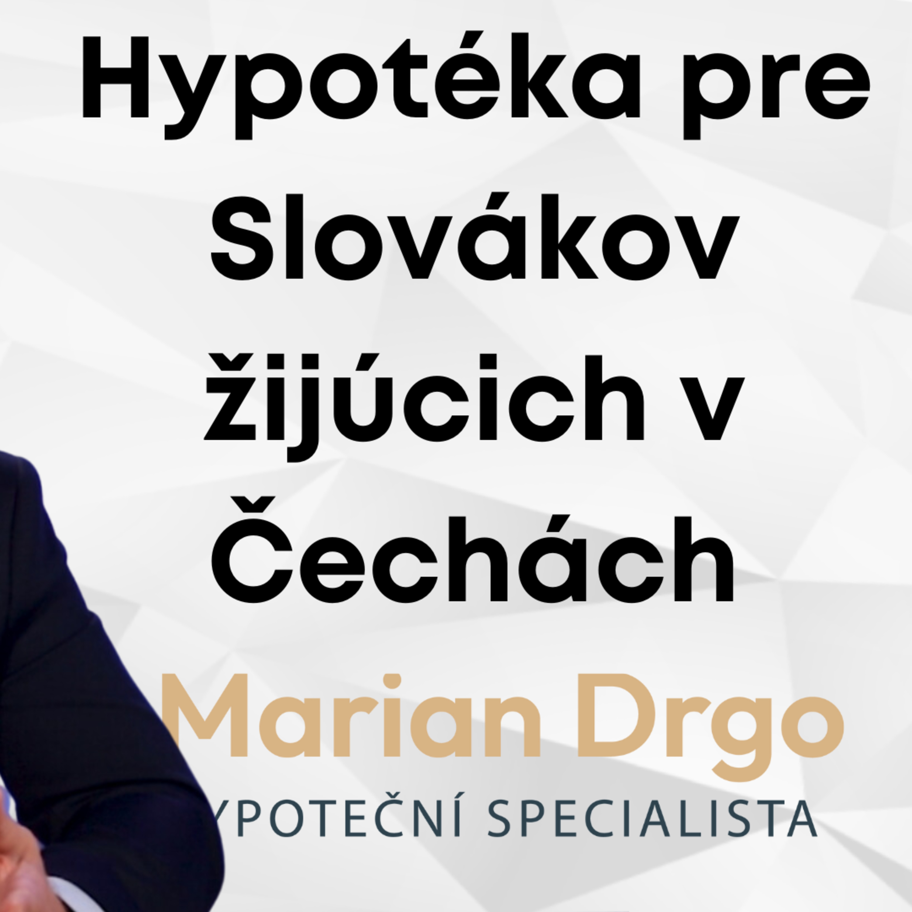 36: Hypotéka pre Slovákov žijúcich v Čechách - Hypotéka na nehnutelnosť v Čechách episode artwork