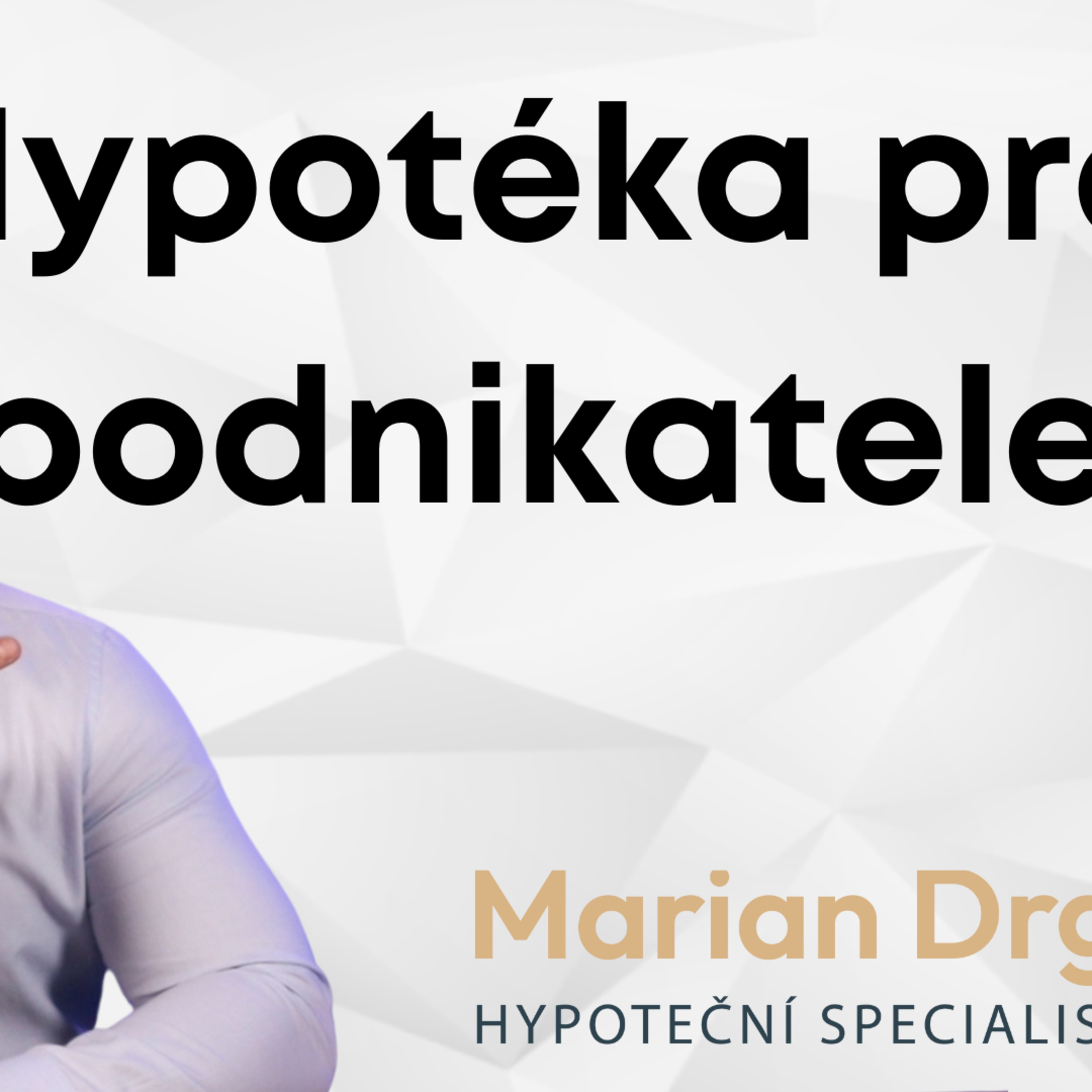 Hypotéka pro podnikatele - Hypotéka pro majitele s.r.o. episode artwork
