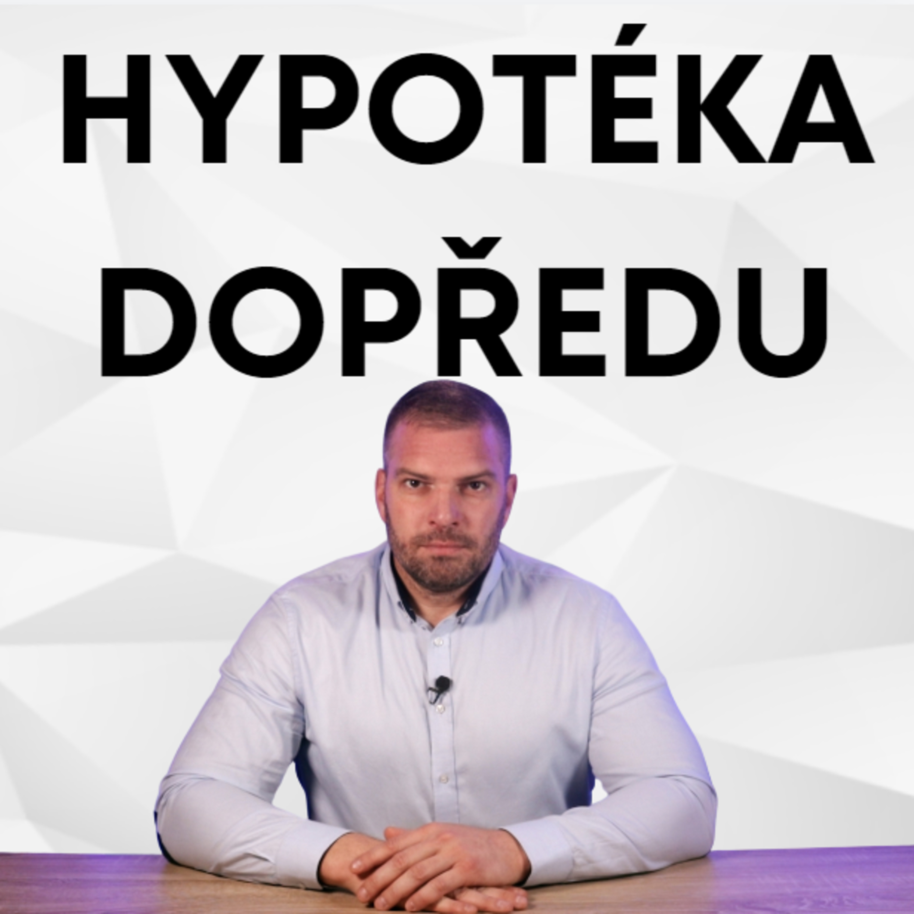 Hypotéka bez vybrané nemovitosti | Hypotéka dopředu #hypoteka #nemovitost episode artwork