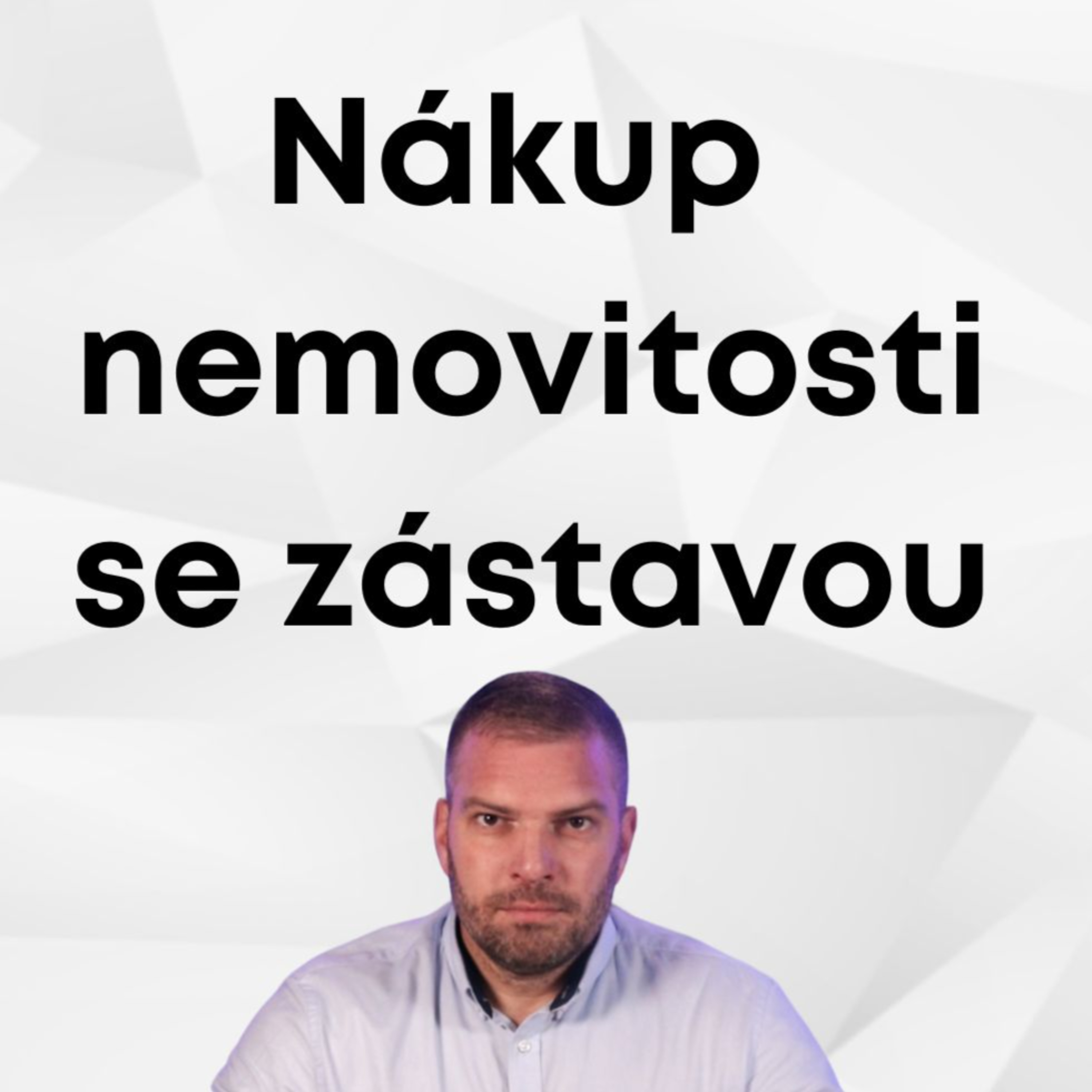 Nákup nemovitosti na které je jiné zástavní pravo - Hypotéka episode artwork