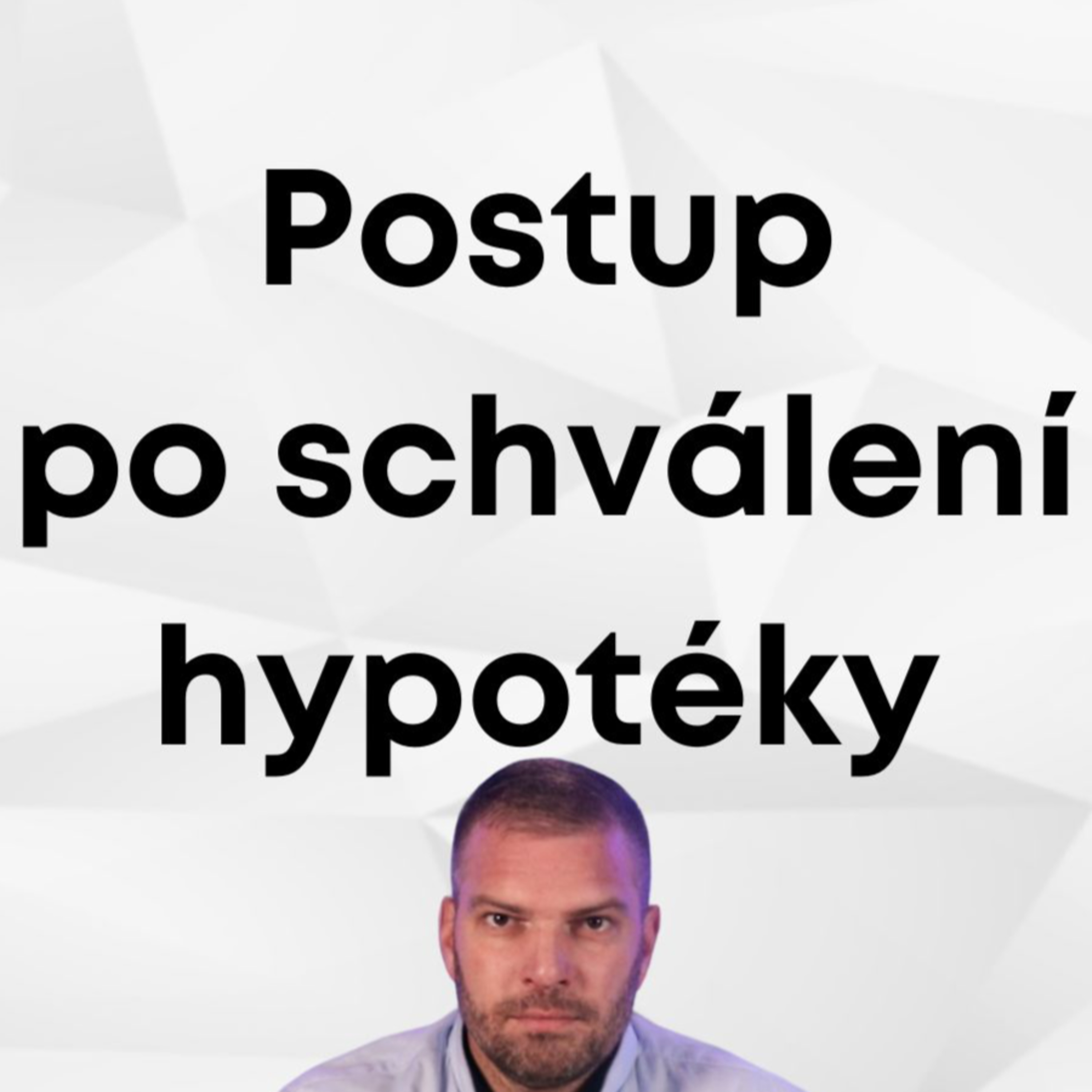 Co se děje po SCHVÁLENÍ HYPOTÉKY? episode artwork