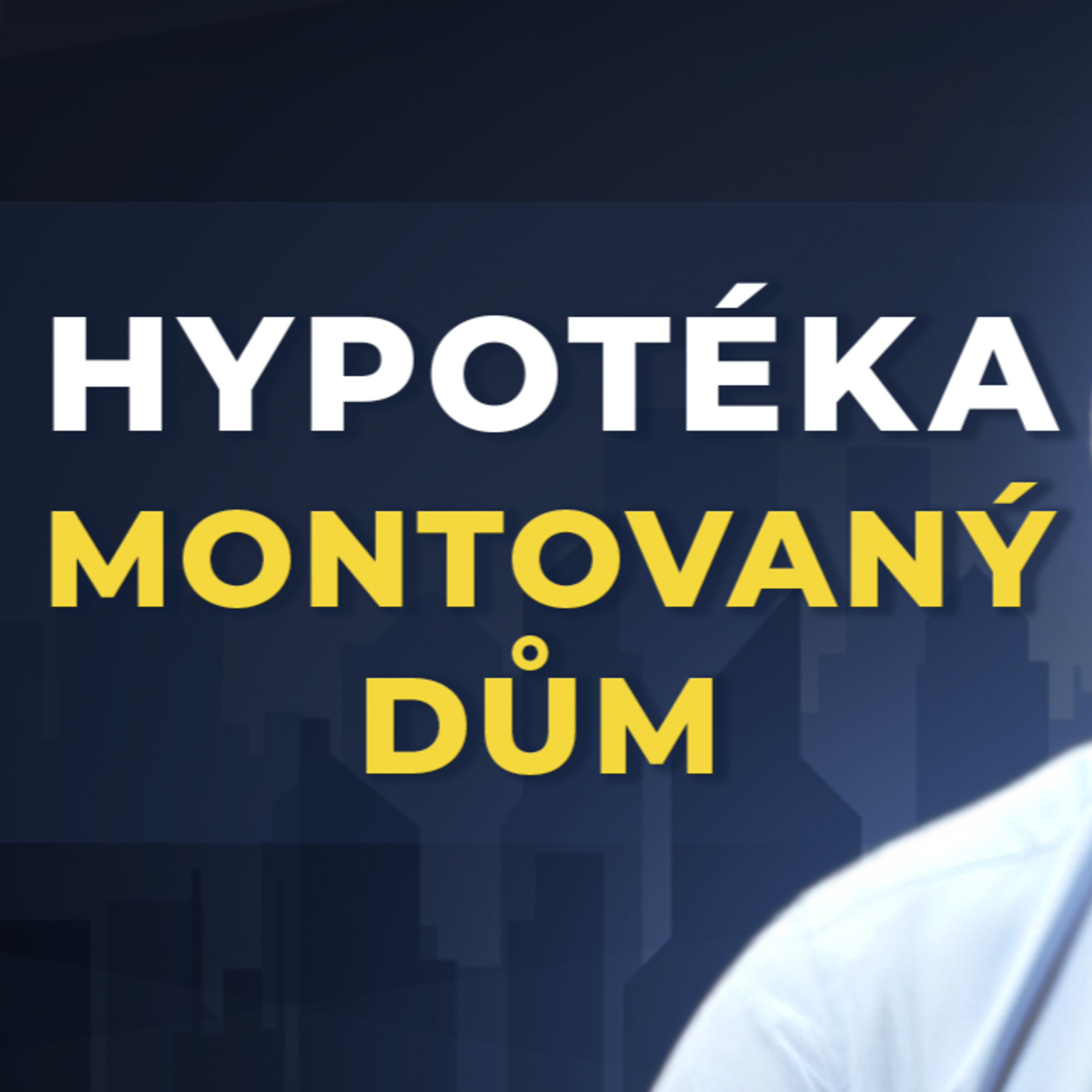Hypotéka na montovaný dům: Na co si dát pozor! episode artwork