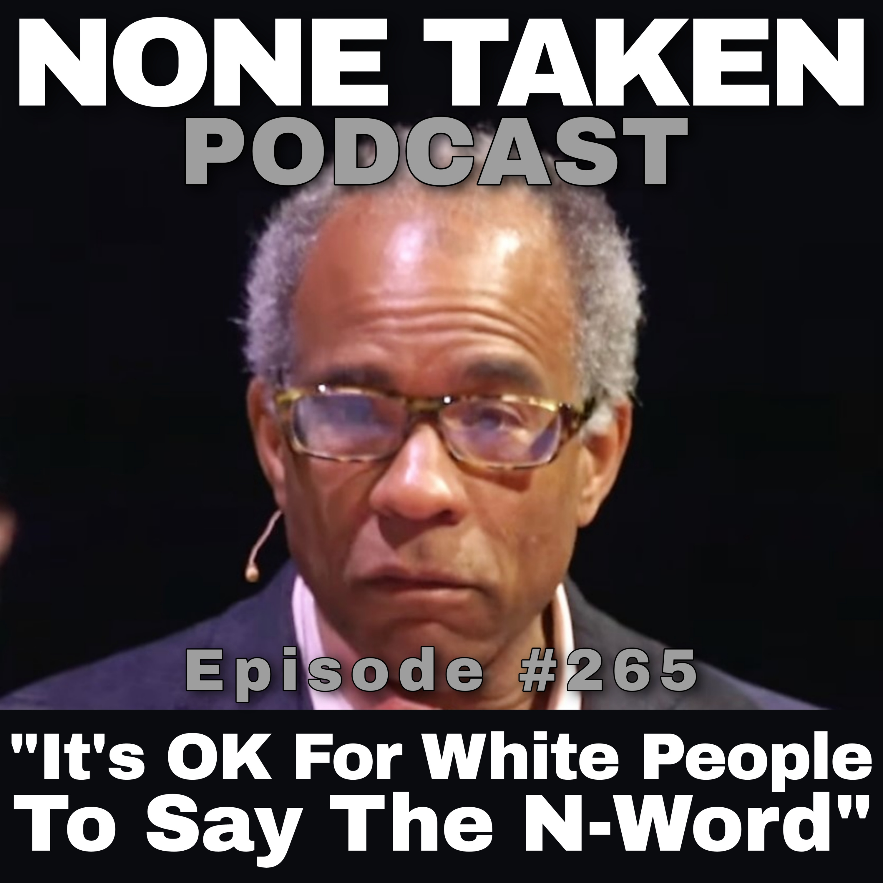 E 265 "Its OK For White People To Say The N-Word" episode artwork