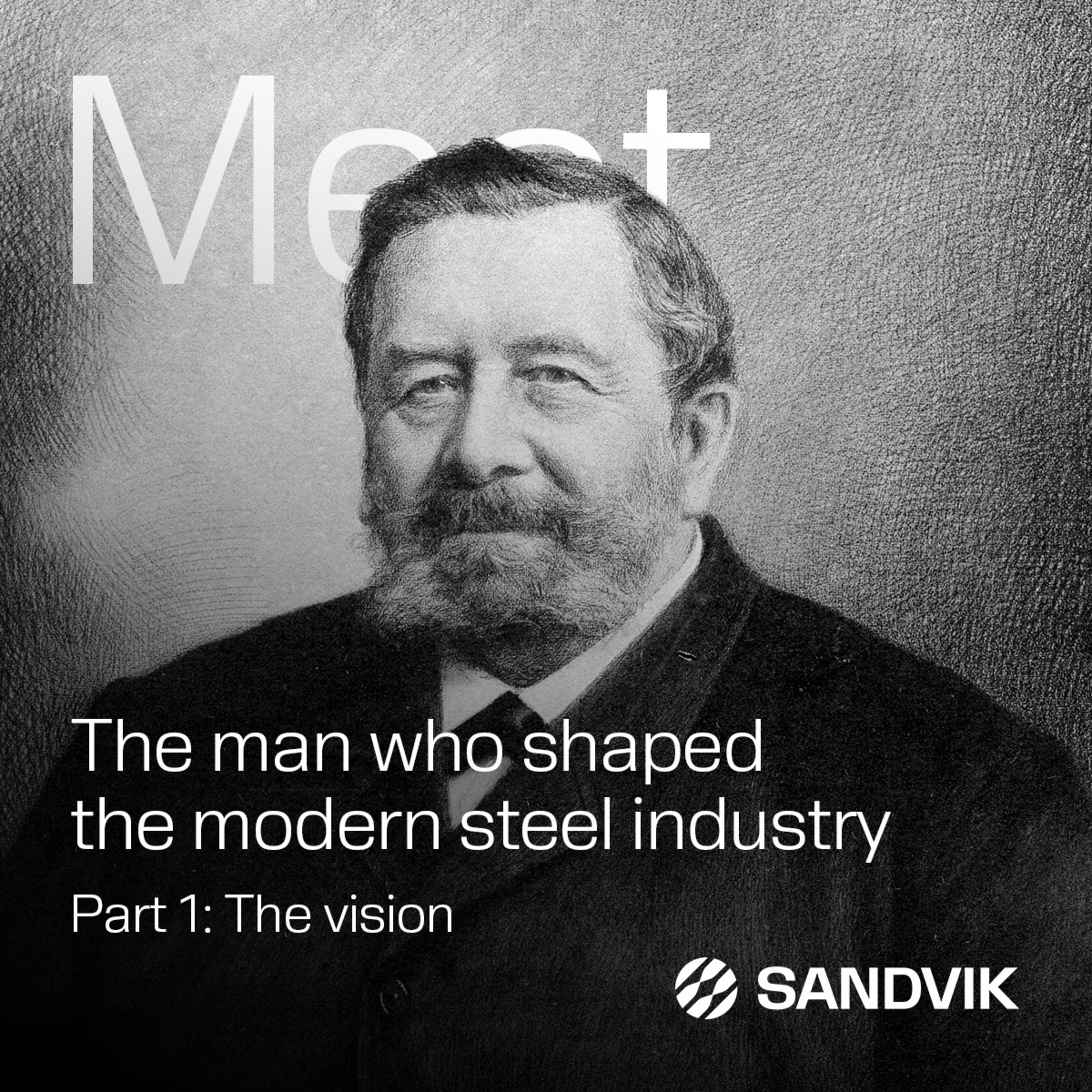 The man who shaped the modern steel industry – Part 1: The vision episode artwork